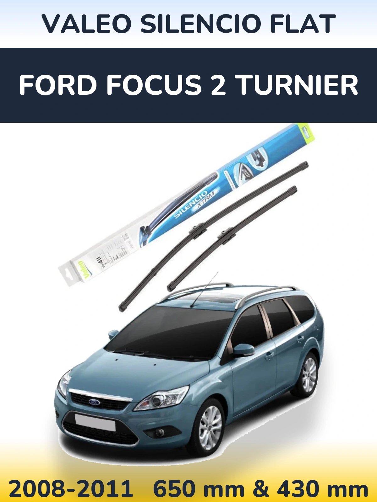 Komplet przednich wycieraczek Valeo Silencio Flat 650 & 420 mm do Ford Focus 2 Turnier 2008-2011