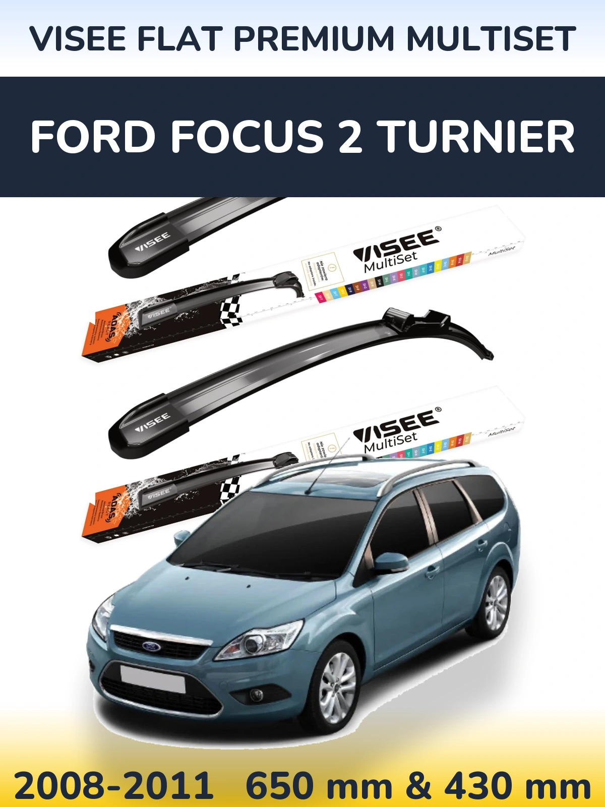 Komplet przednich wycieraczek VISEE FLAT PREMIUM MultiSet 650 & 430 mm do Ford Focus 2 Turnier 2008-2011