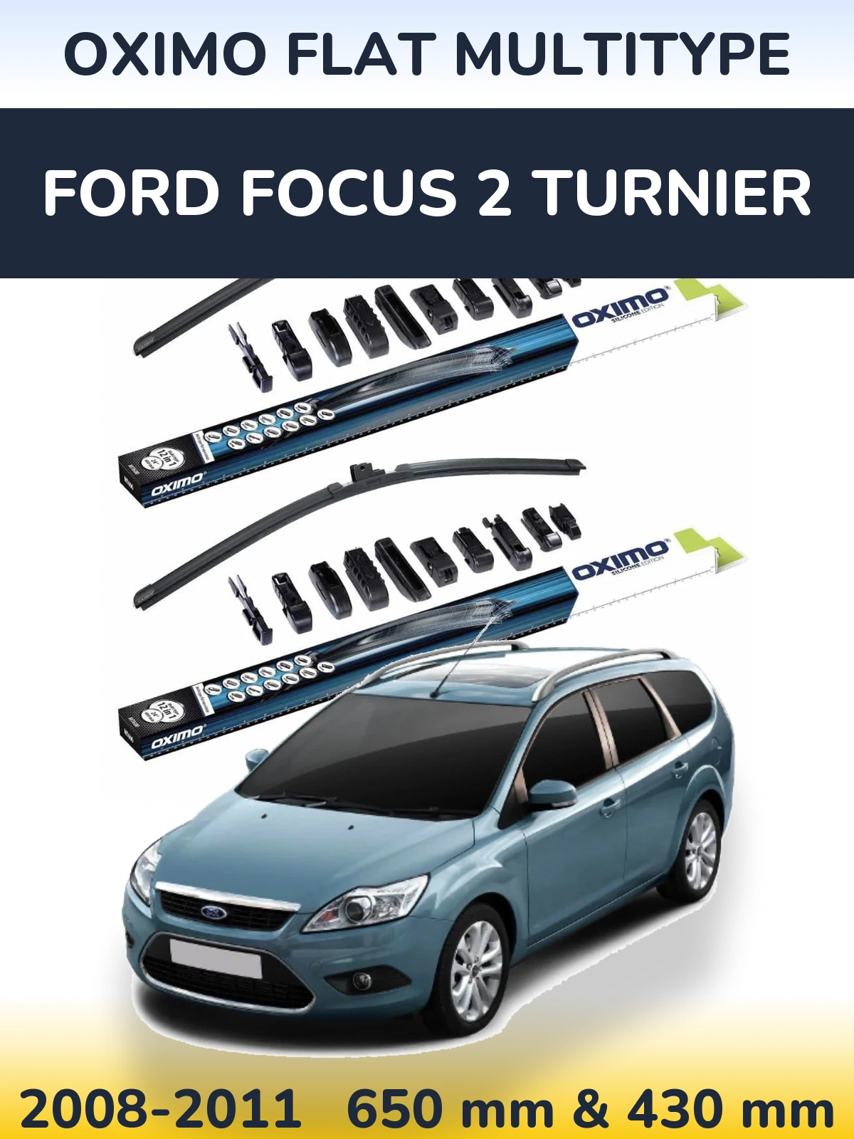 Front wiper blade set Oximo Flat MultiTypee 650 & 430 mm for Ford Focus 2 Turnier 2008-2011