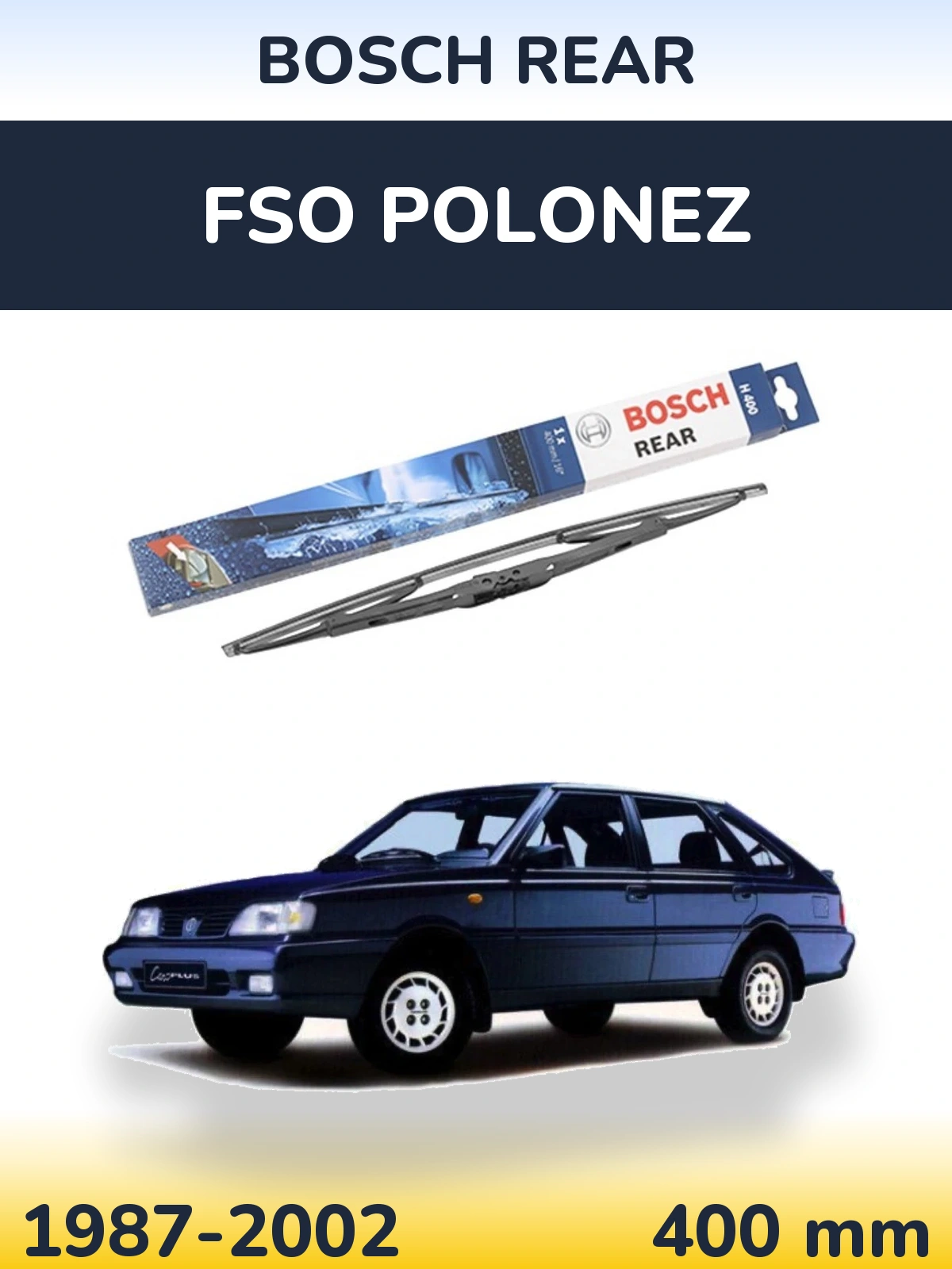 Задний дворник BOSCH Rear 400 мм для FSO Polonez 1987-2002