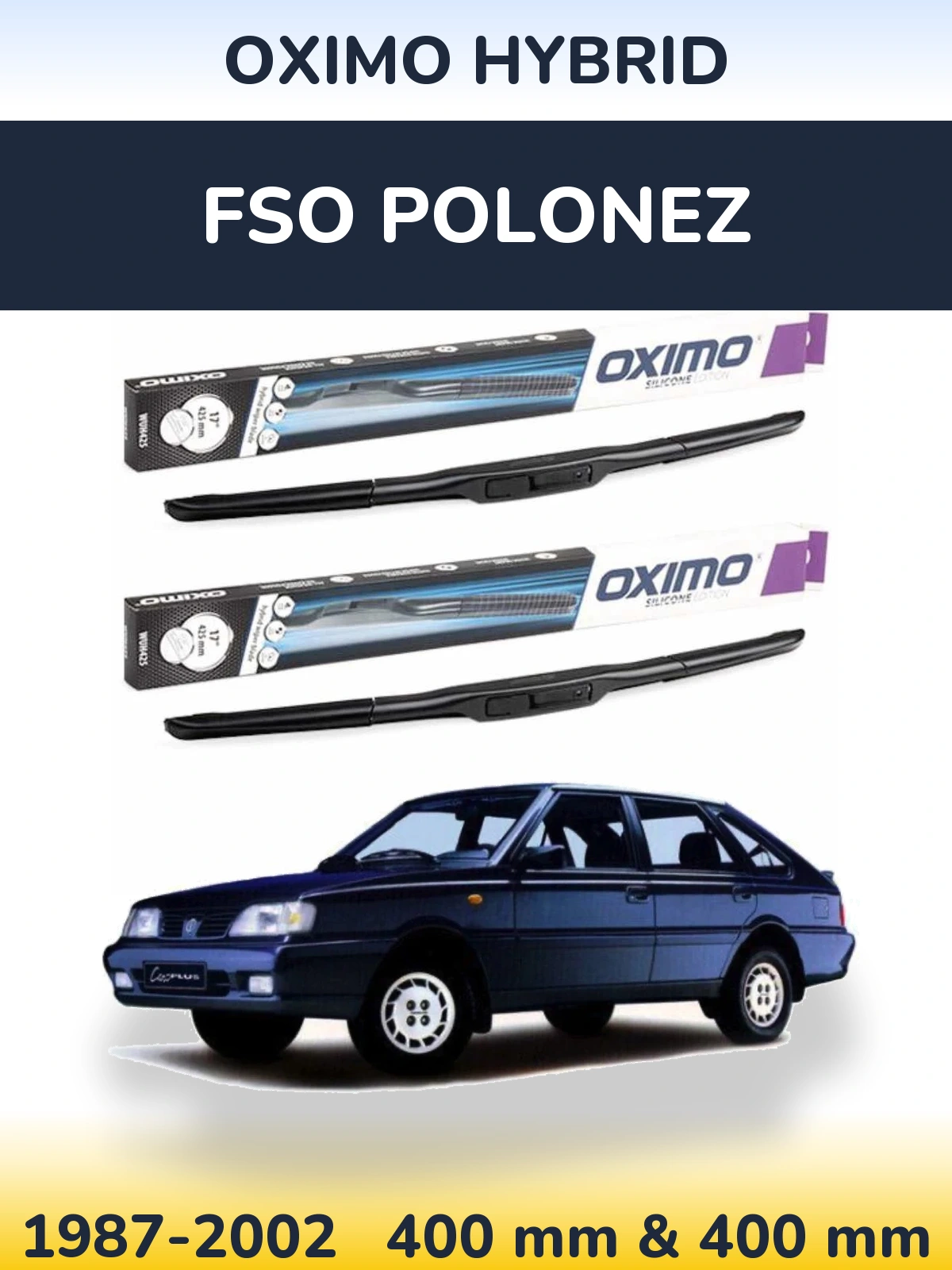 Komplet przednich wycieraczek Oximo Hybrid 400 & 400 mm do FSO Polonez 1987-2002