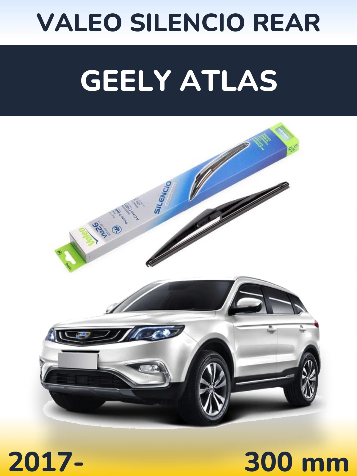 Tylna wycieraczka Valeo Silencio Rear 300 mm do Geely Atlas 2017-2026