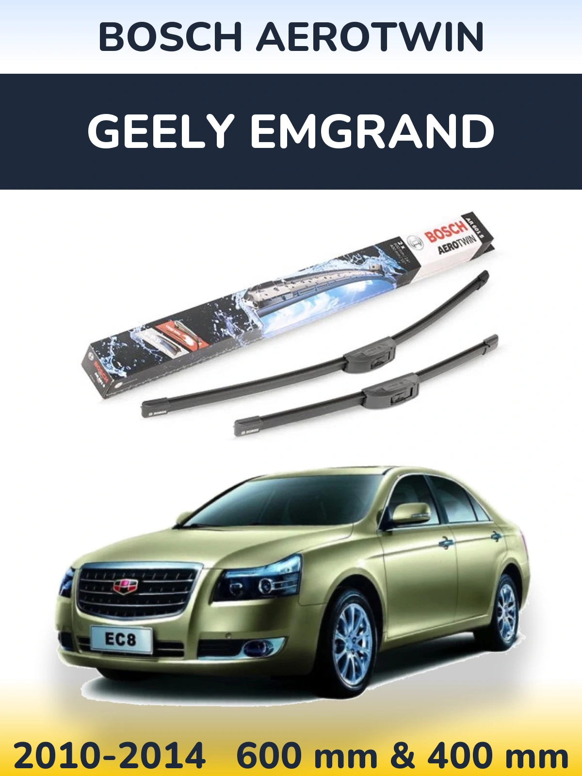 Komplet przednich wycieraczek BOSCH AeroTwin 600 & 400 mm do Geely Emgrand 2010-2014