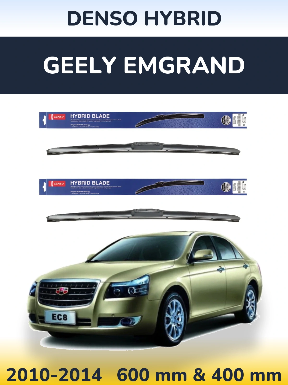 Komplet przednich wycieraczek Denso Hybrid 600 & 400 mm do Geely Emgrand 2010-2014