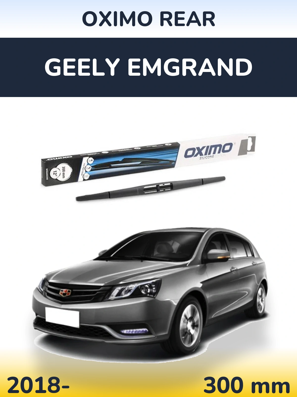 Tylna wycieraczka Oximo Rear 300 mm do Geely Emgrand 2018-2026