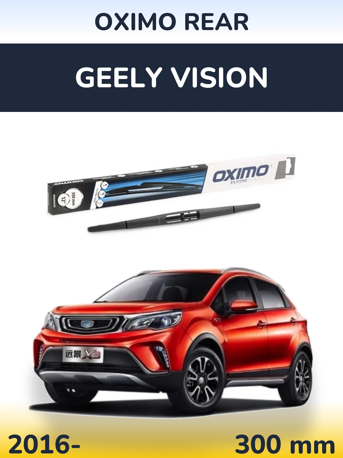 Tylna wycieraczka Oximo Rear 300 mm do Geely Vision 2016-2026