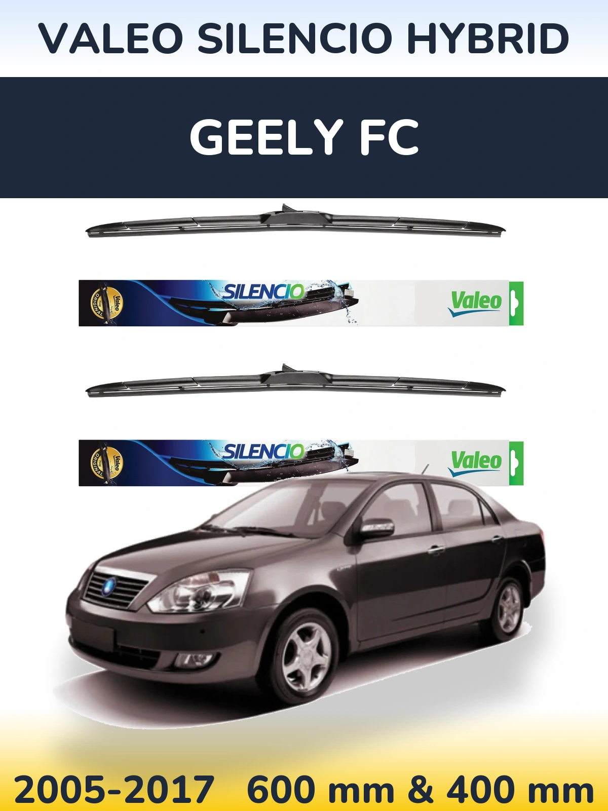 Komplet przednich wycieraczek Valeo Silencio Hybrid 600 & 400 mm do Geely FC 2005-2017