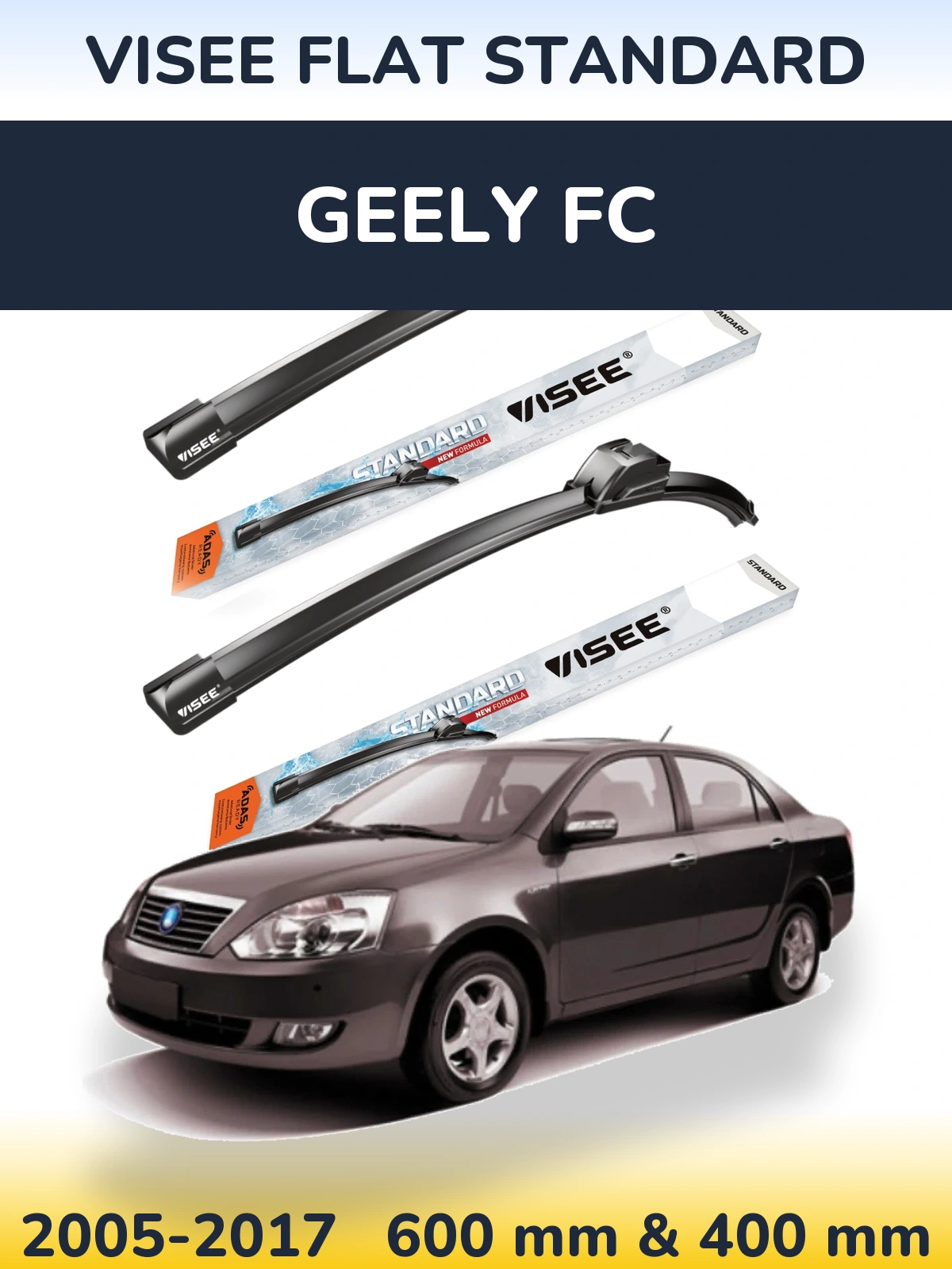 Front wiper blade set VISEE FLAT STANDARD 600 & 400 mm for Geely FC 2005-2017