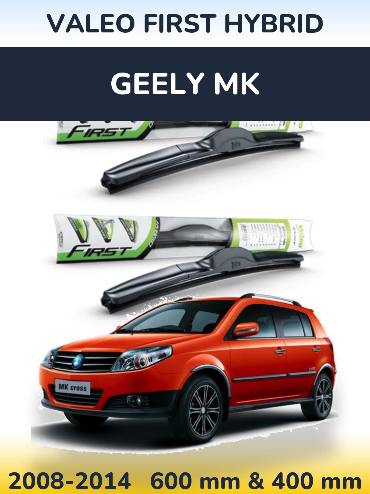 Komplet przednich wycieraczek Valeo First Hybrid 600 & 400 mm do Geely MK 2008-2014