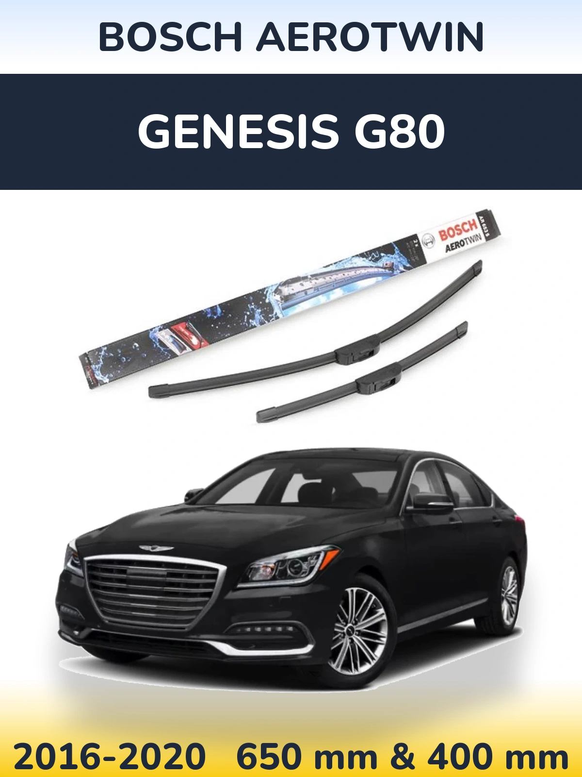 Front wiper blade set BOSCH AeroTwin 650 & 400 mm for Genesis G80 2016-2020