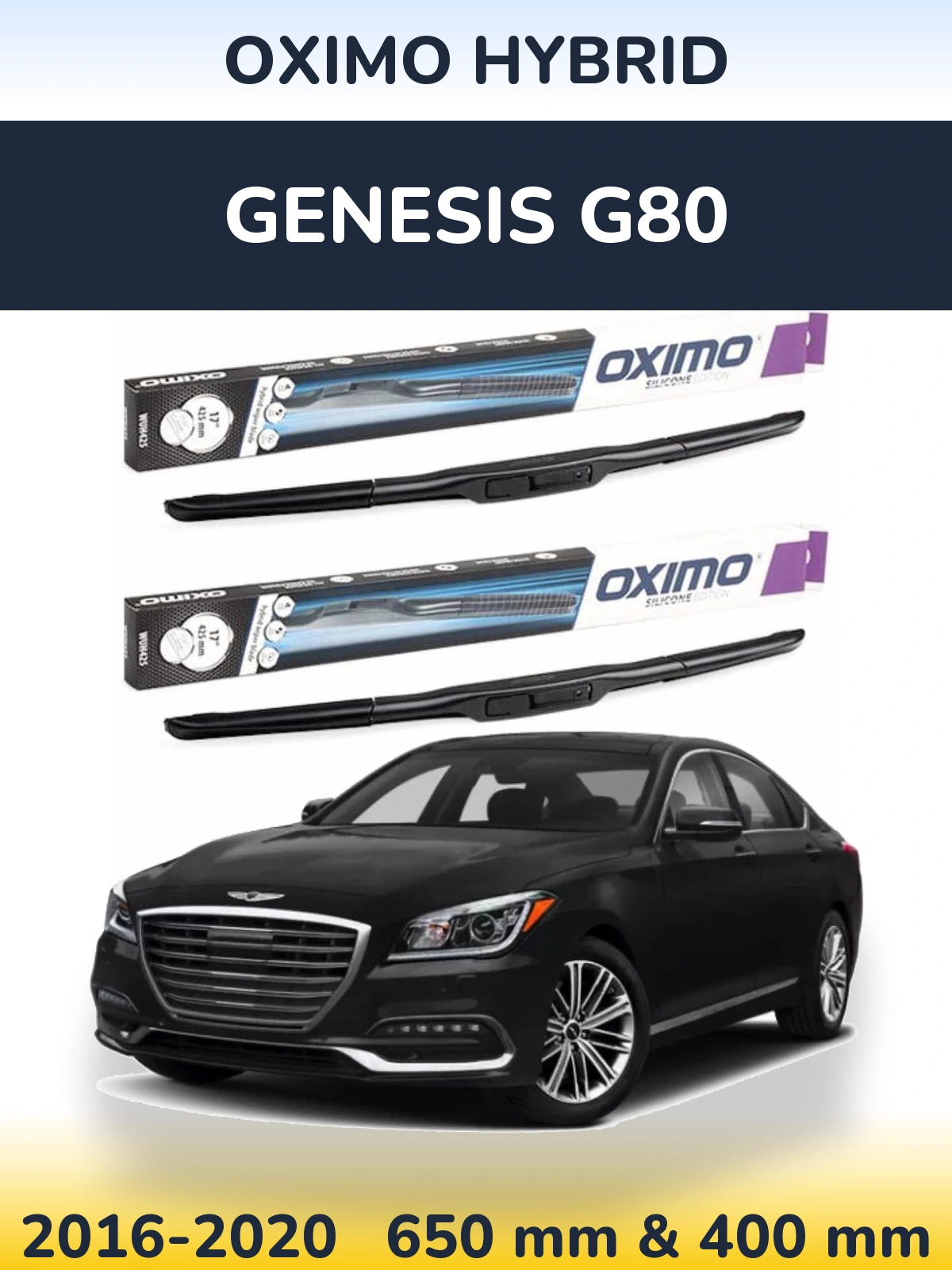 Front wiper blade set Oximo Hybrid 650 & 400 mm for Genesis G80 2016-2020