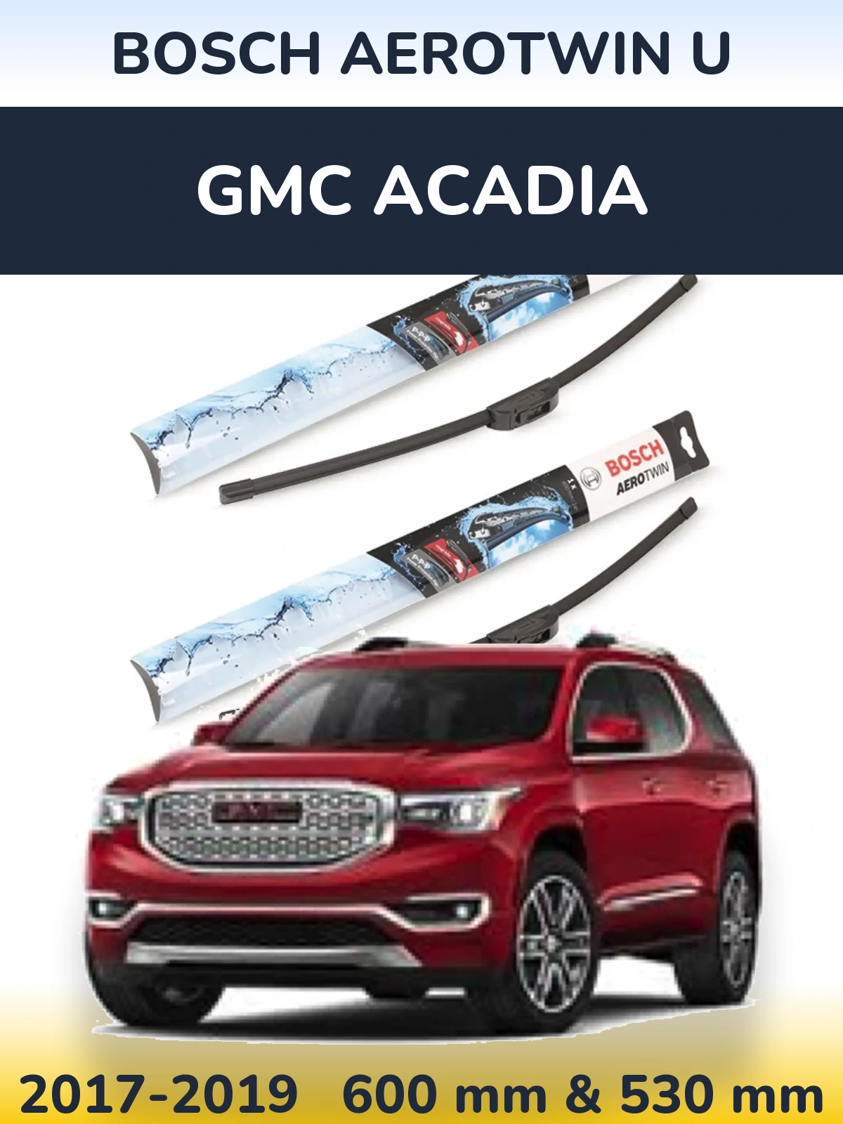 Komplet przednich wycieraczek BOSCH AeroTwin U 600 & 530 mm do GMC Acadia 2017-2019