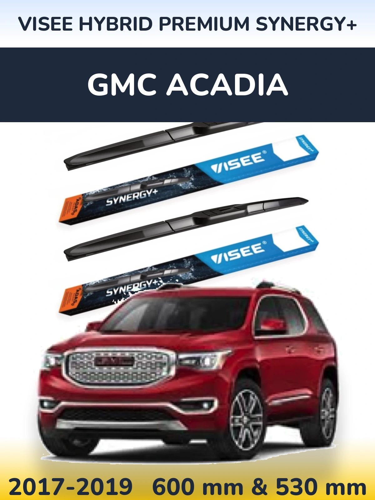 Komplet przednich wycieraczek VISEE HYBRID PREMIUM SYNERGY+ 600 & 530 mm do GMC Acadia 2017-2019