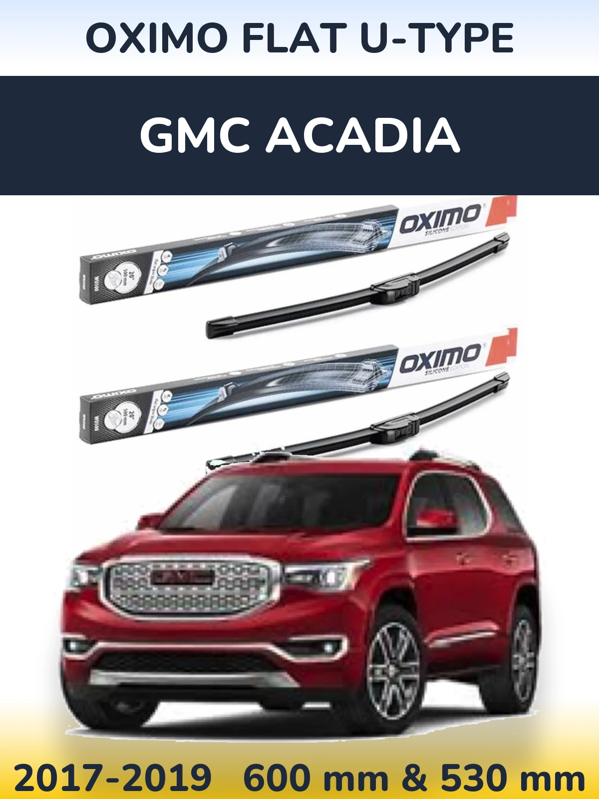 Komplet przednich wycieraczek Oximo Flat U-type 600 & 530 mm do GMC Acadia 2017-2019