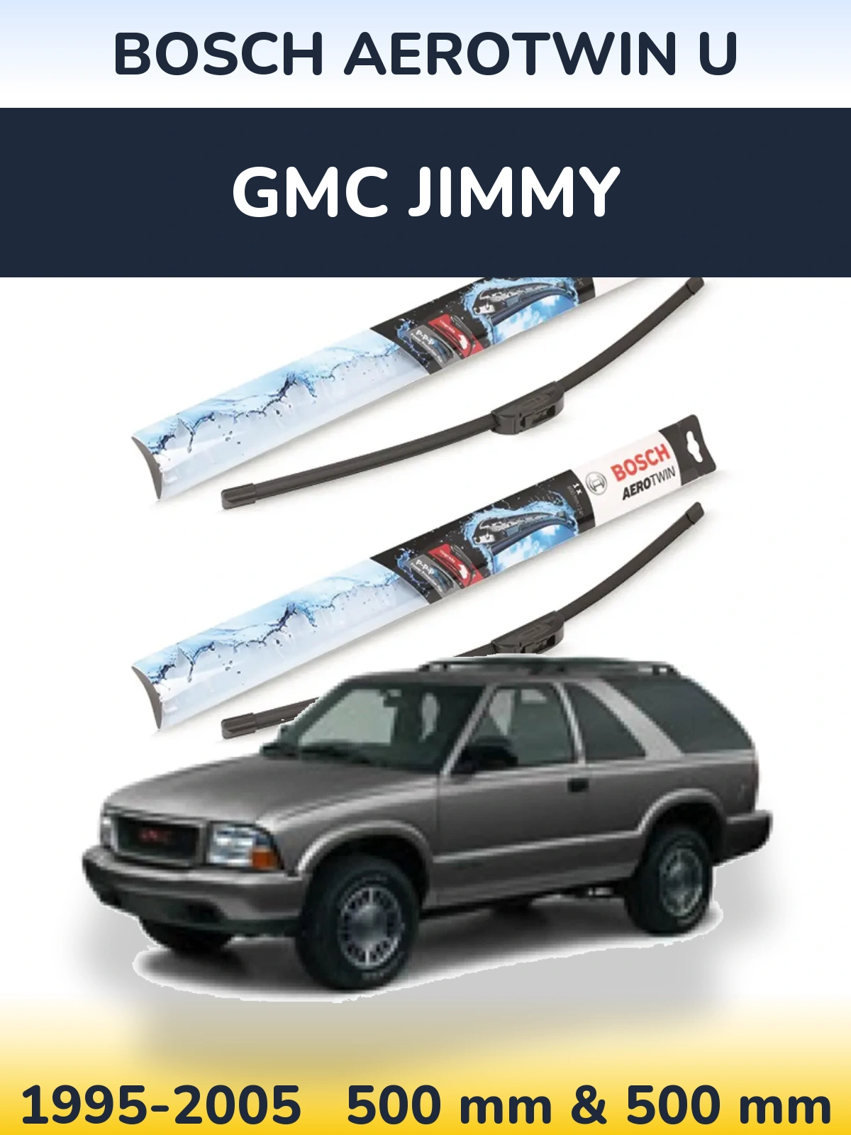 Komplet przednich wycieraczek BOSCH AeroTwin U 500 & 500 mm do GMC Jimmy 1995-2005