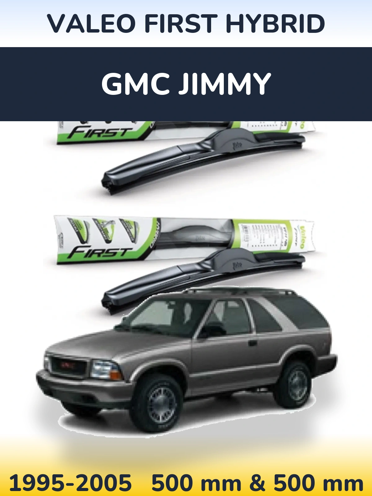 Komplet przednich wycieraczek Valeo First Hybrid 500 & 500 mm do GMC Jimmy 1995-2005