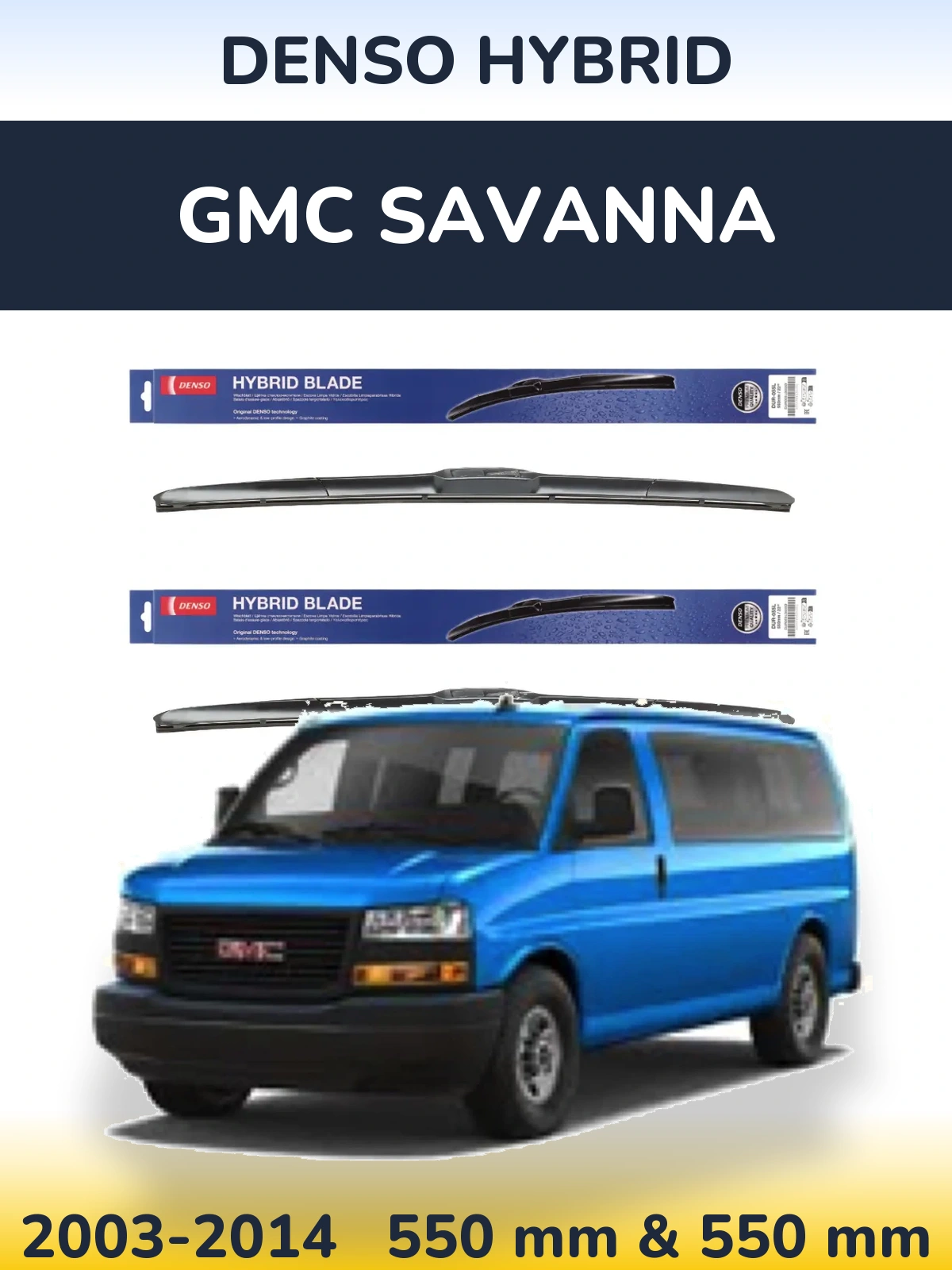 Front wiper blade set Denso Hybrid 550 & 550 mm for GMC Savanna 2003-2014