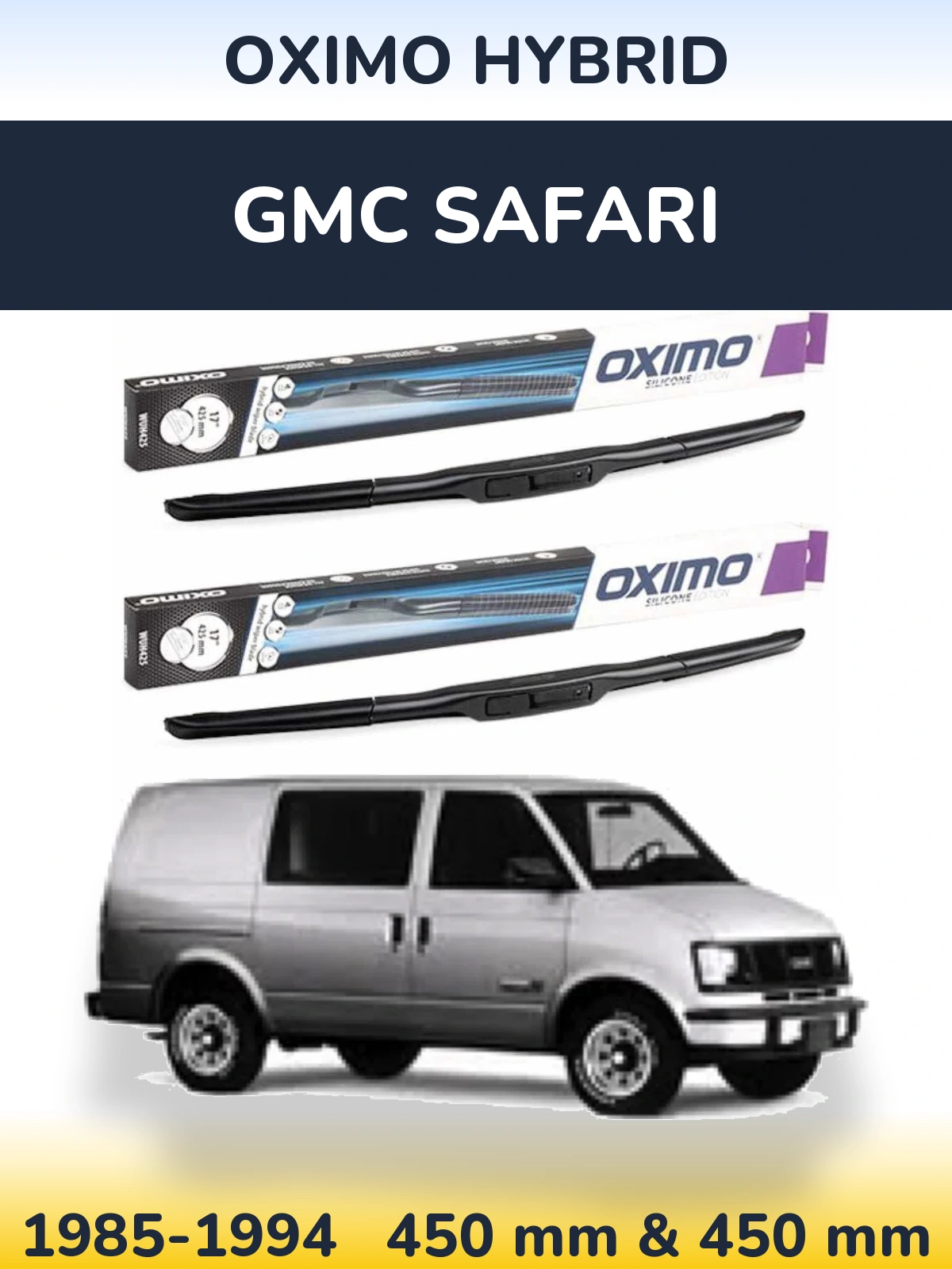 Komplet przednich wycieraczek Oximo Hybrid 450 & 450 mm do GMC Safari 1985-1994