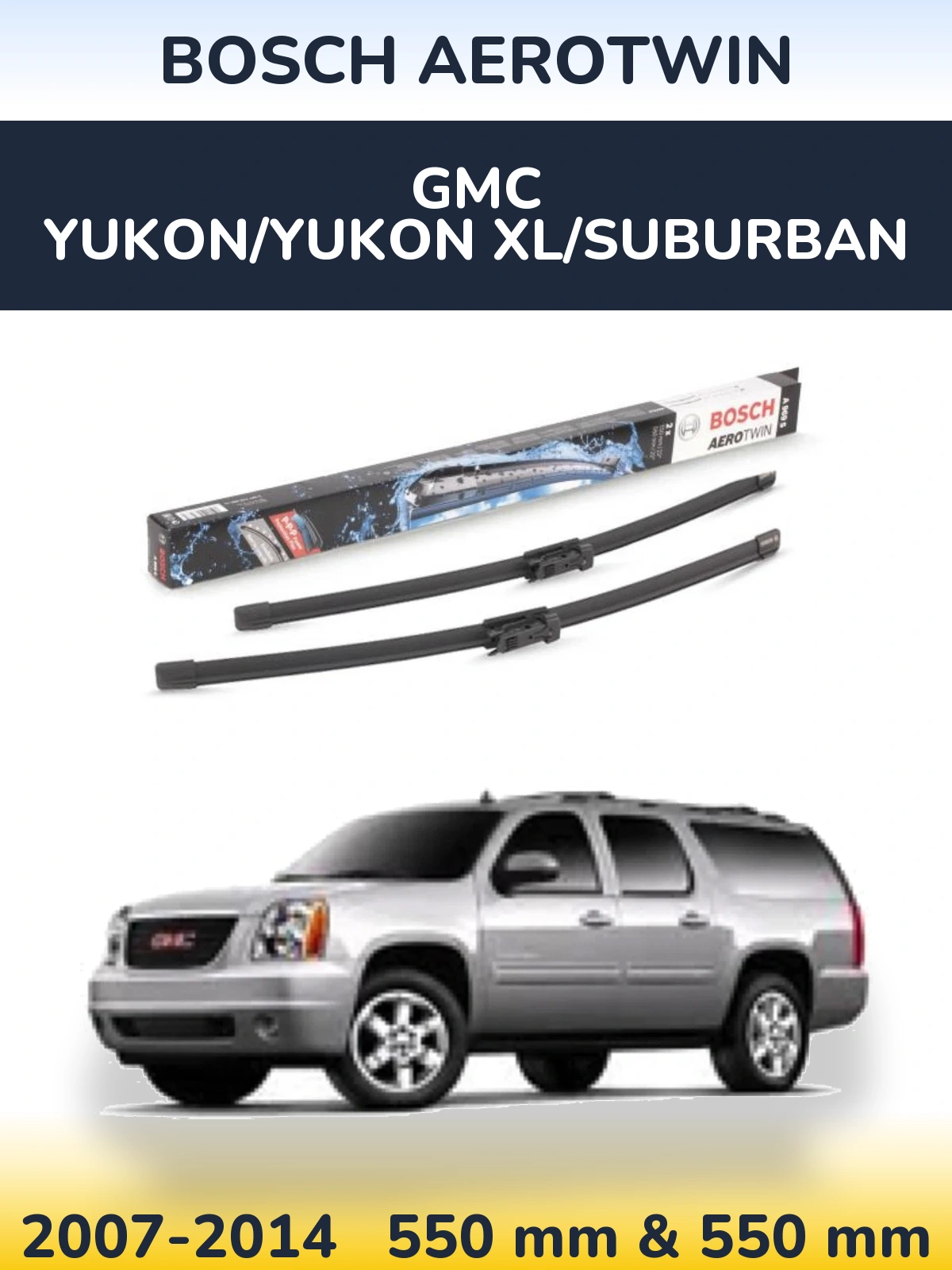 Komplet przednich wycieraczek BOSCH AeroTwin 550 & 550 mm do GMC Yukon/Yukon XL/Suburban 2007-2014