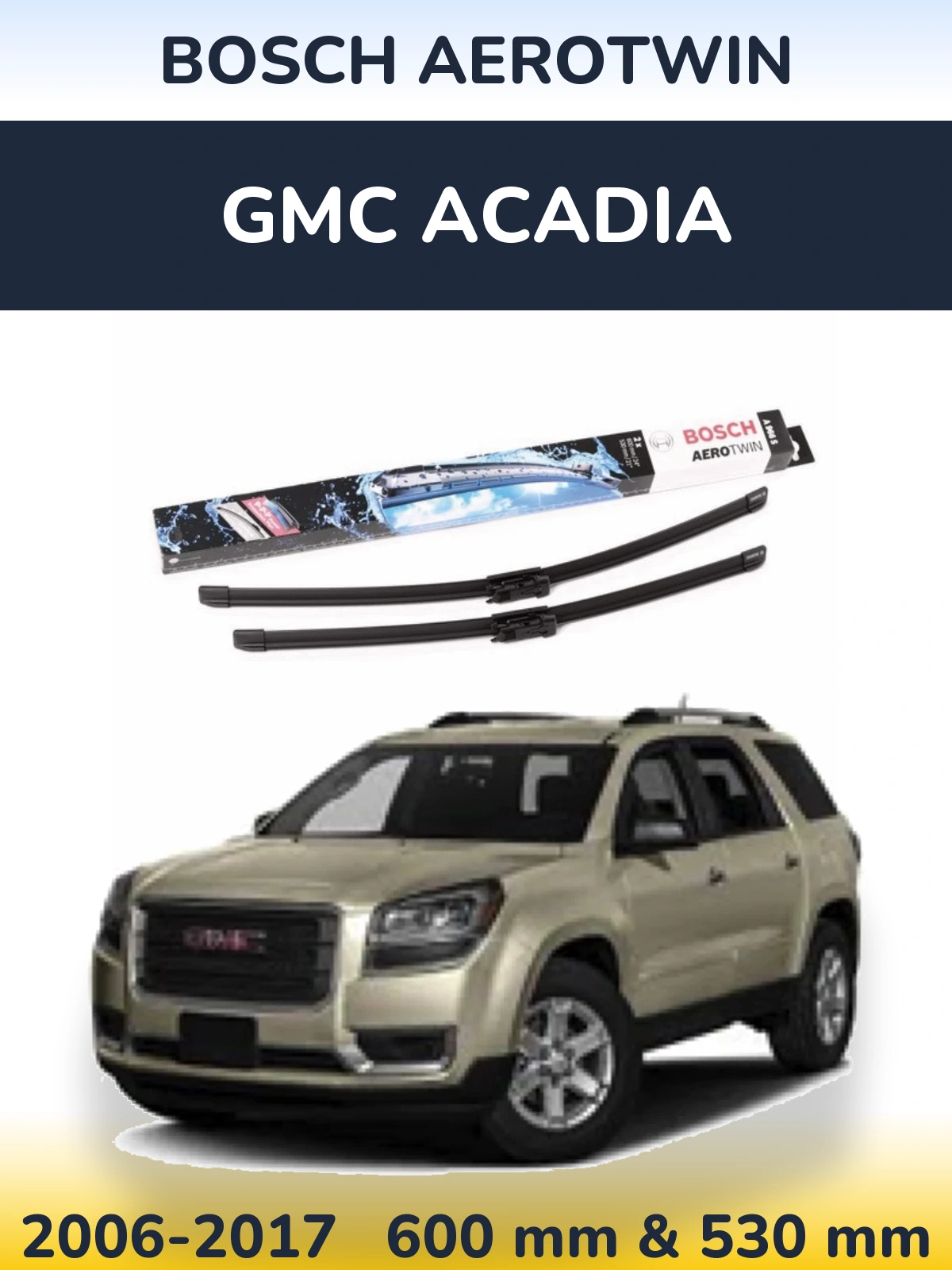 Komplet przednich wycieraczek BOSCH AeroTwin 600 & 530 mm do GMC Acadia 2006-2017
