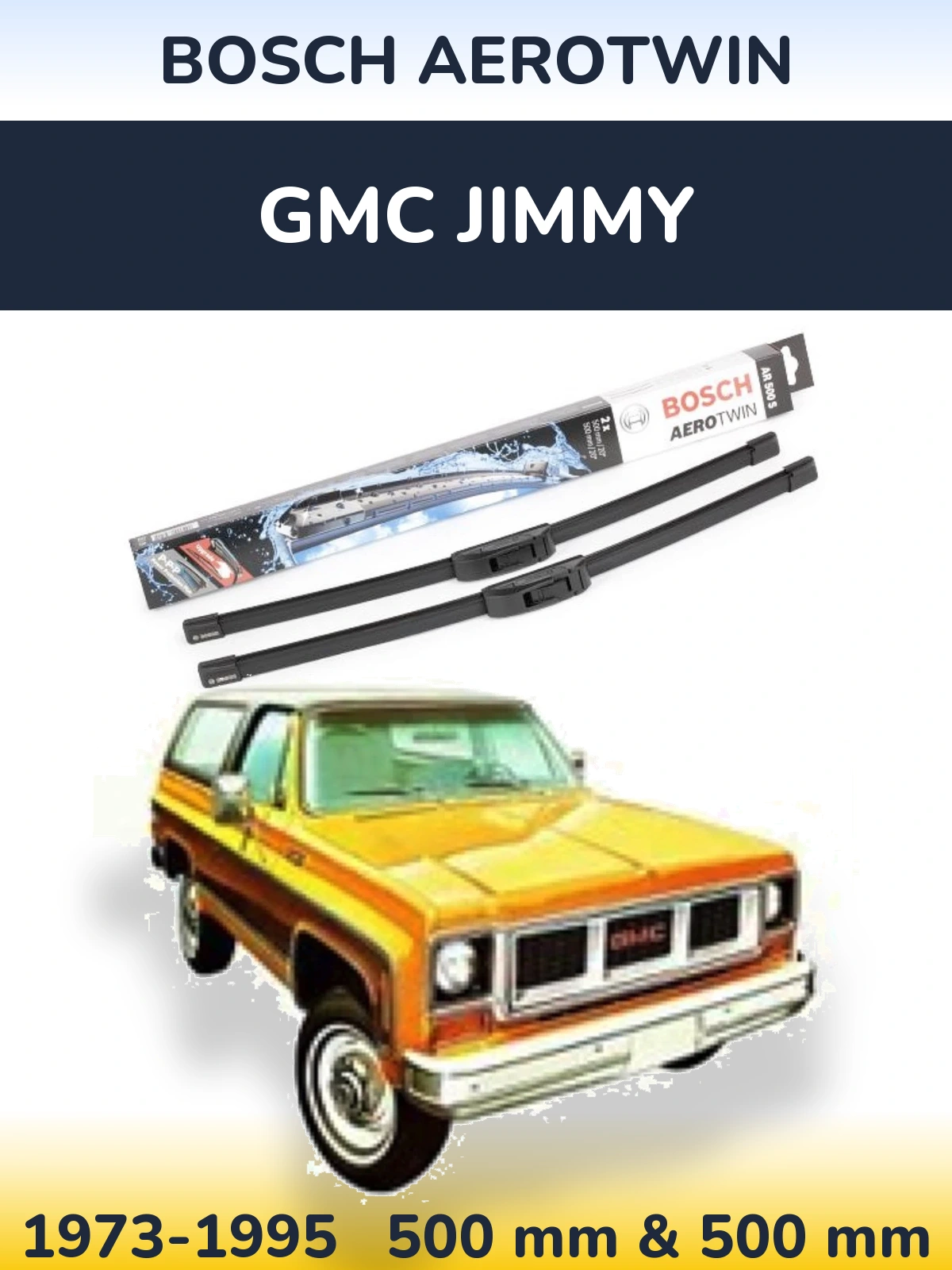 Комплект передних дворников BOSCH AeroTwin 500 & 500 мм для GMC Jimmy 1973-1995