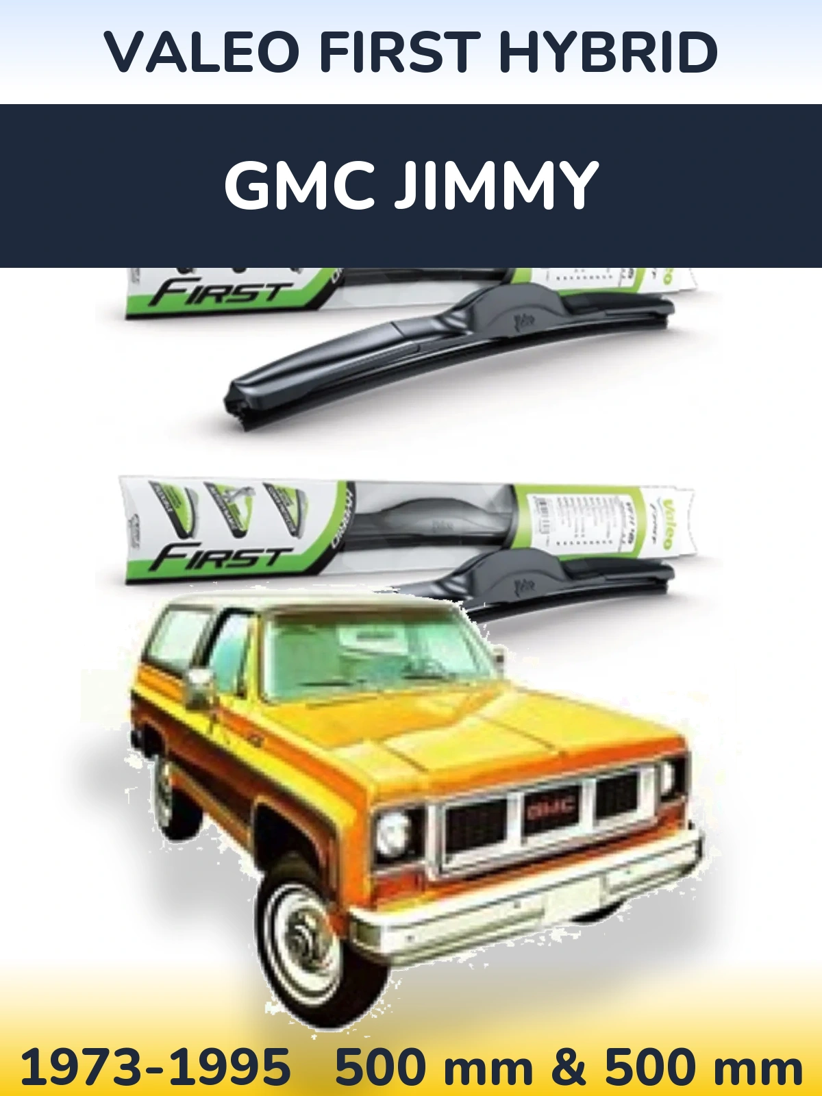 Komplet przednich wycieraczek Valeo First Hybrid 500 & 500 mm do GMC Jimmy 1973-1995
