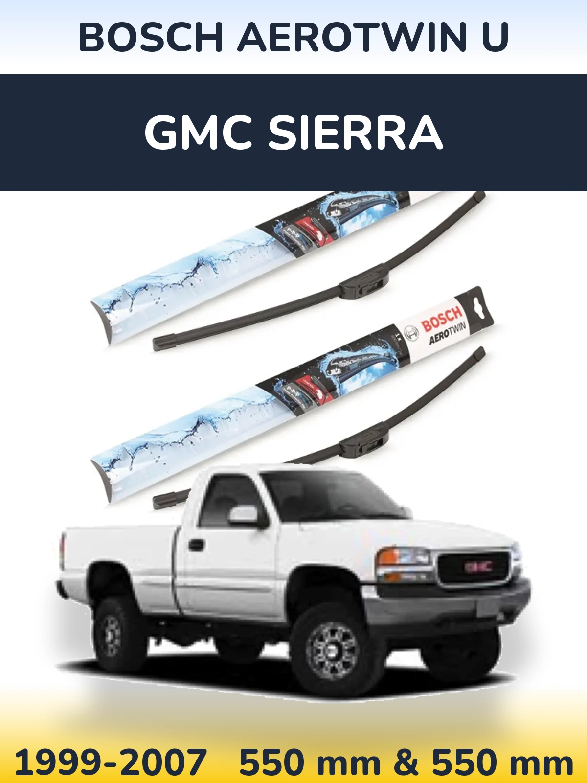 Komplet przednich wycieraczek BOSCH AeroTwin U 550 & 550 mm do GMC Sierra 1999-2007