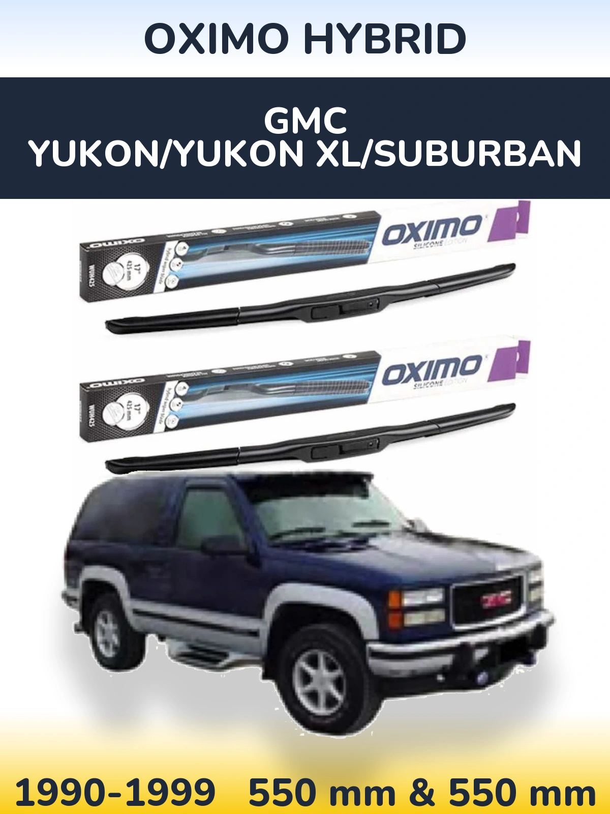 Komplet przednich wycieraczek Oximo Hybrid 550 & 550 mm do GMC Yukon/Yukon XL/Suburban 1990-1999