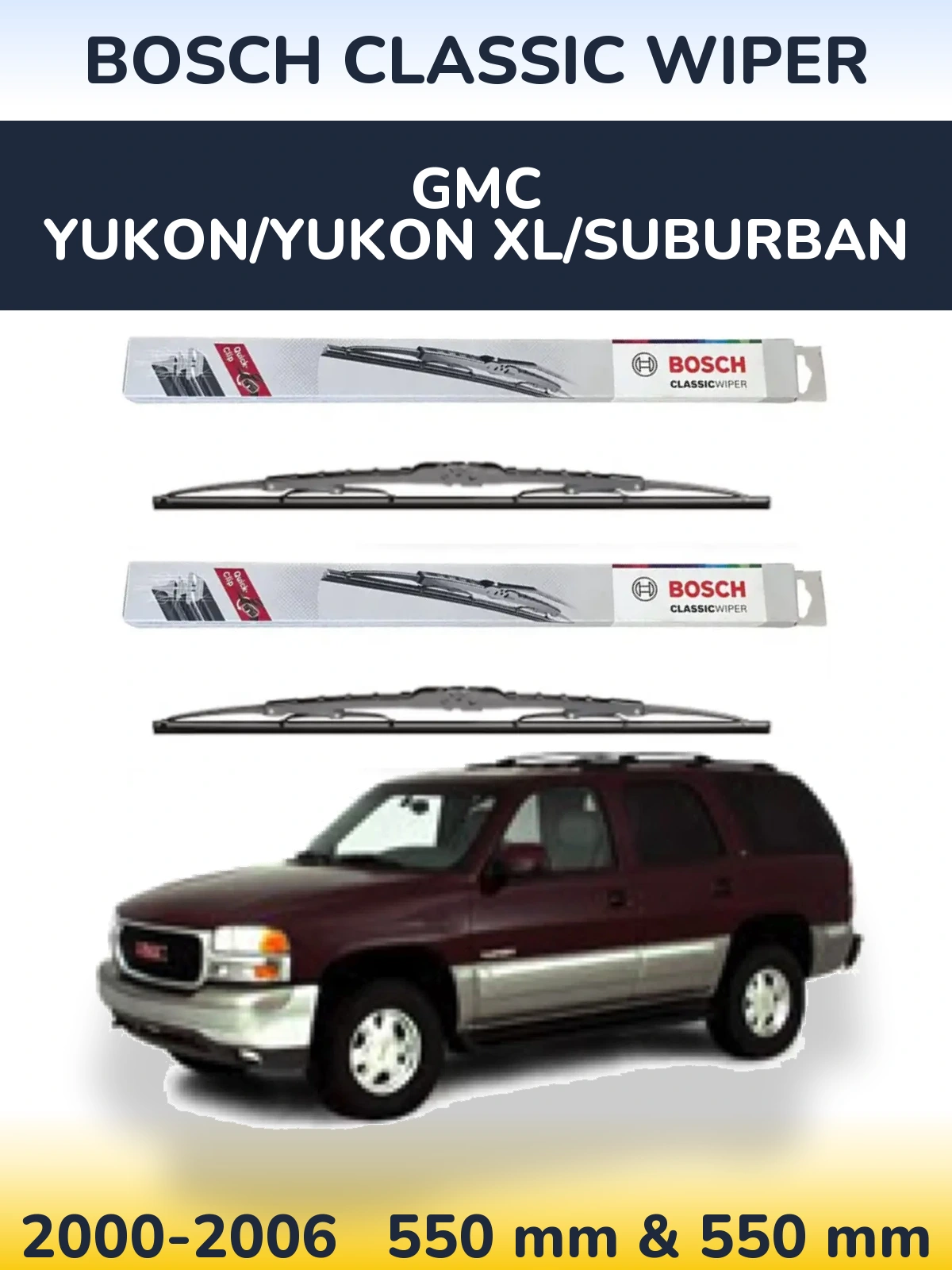 Komplet przednich wycieraczek BOSCH Classic Wiper 550 & 550 mm do GMC Yukon/Yukon XL/Suburban 2000-2006