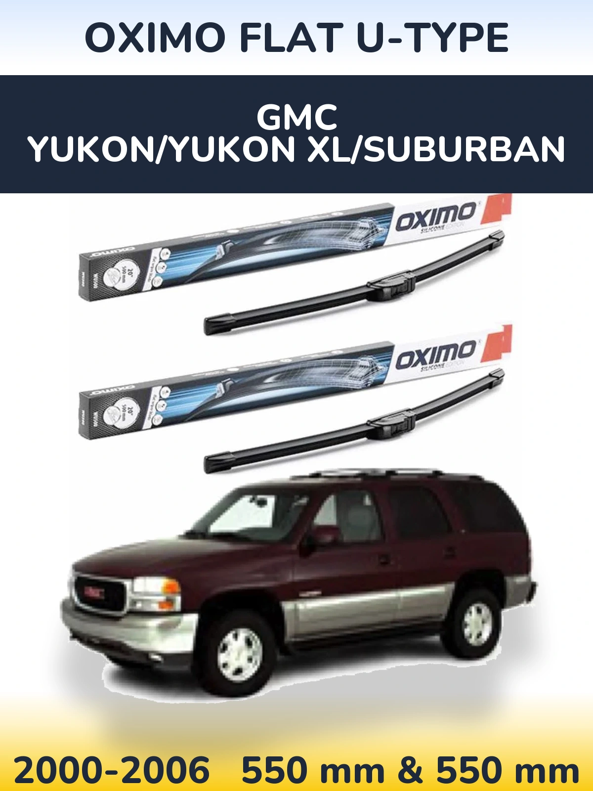 Komplet przednich wycieraczek Oximo Flat U-type 550 & 550 mm do GMC Yukon/Yukon XL/Suburban 2000-2006