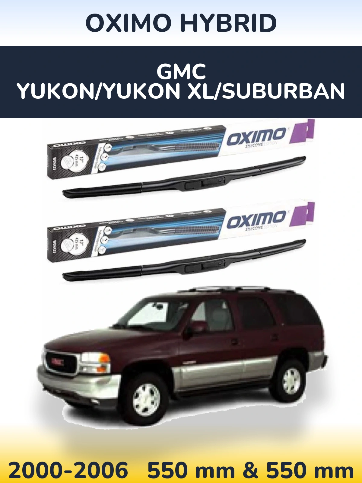 Комплект передних дворников Oximo Hybrid 550 & 550 мм для GMC Yukon/Yukon XL/Suburban 2000-2006