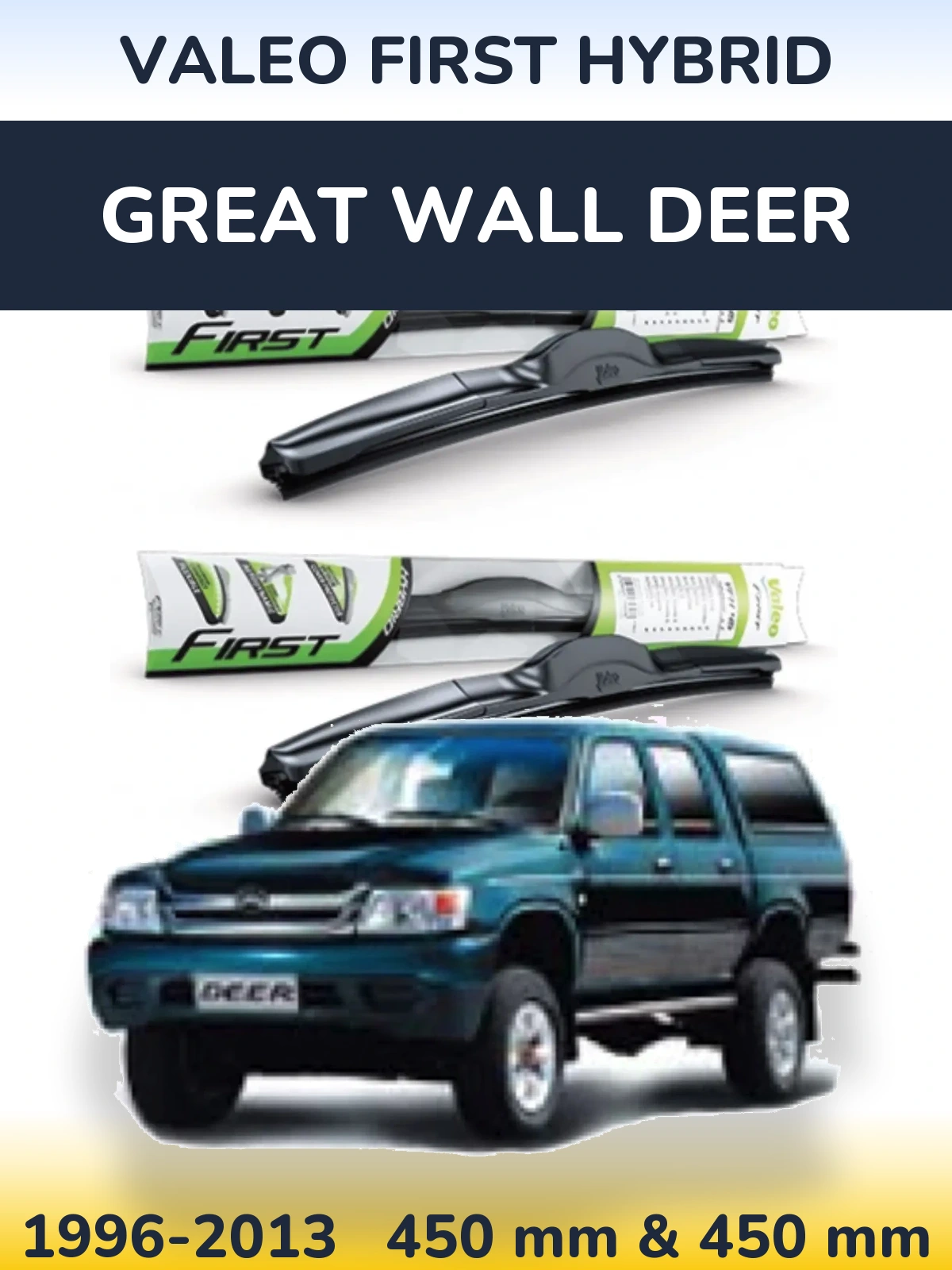 Komplet przednich wycieraczek Valeo First Hybrid 450 & 450 mm do Great Wall Deer 1996-2013