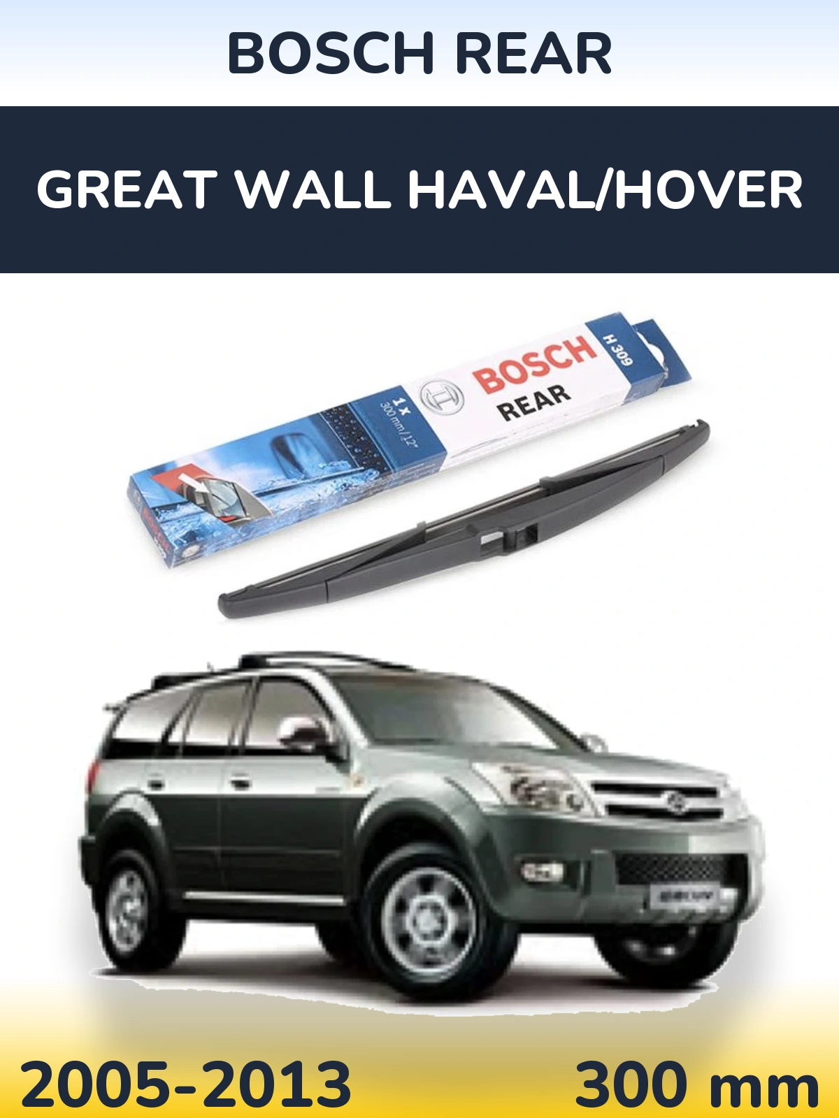Tylna wycieraczka BOSCH Rear 300 mm do Great Wall Haval/Hover 2005-2013