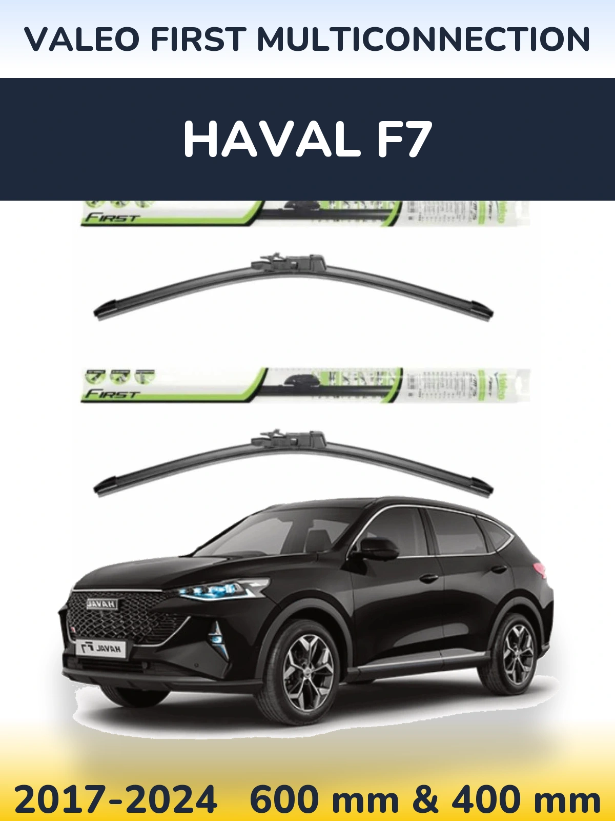 Комплект передних дворников Valeo First MultiConnection 600 & 400 мм для Haval F7 2017-2024