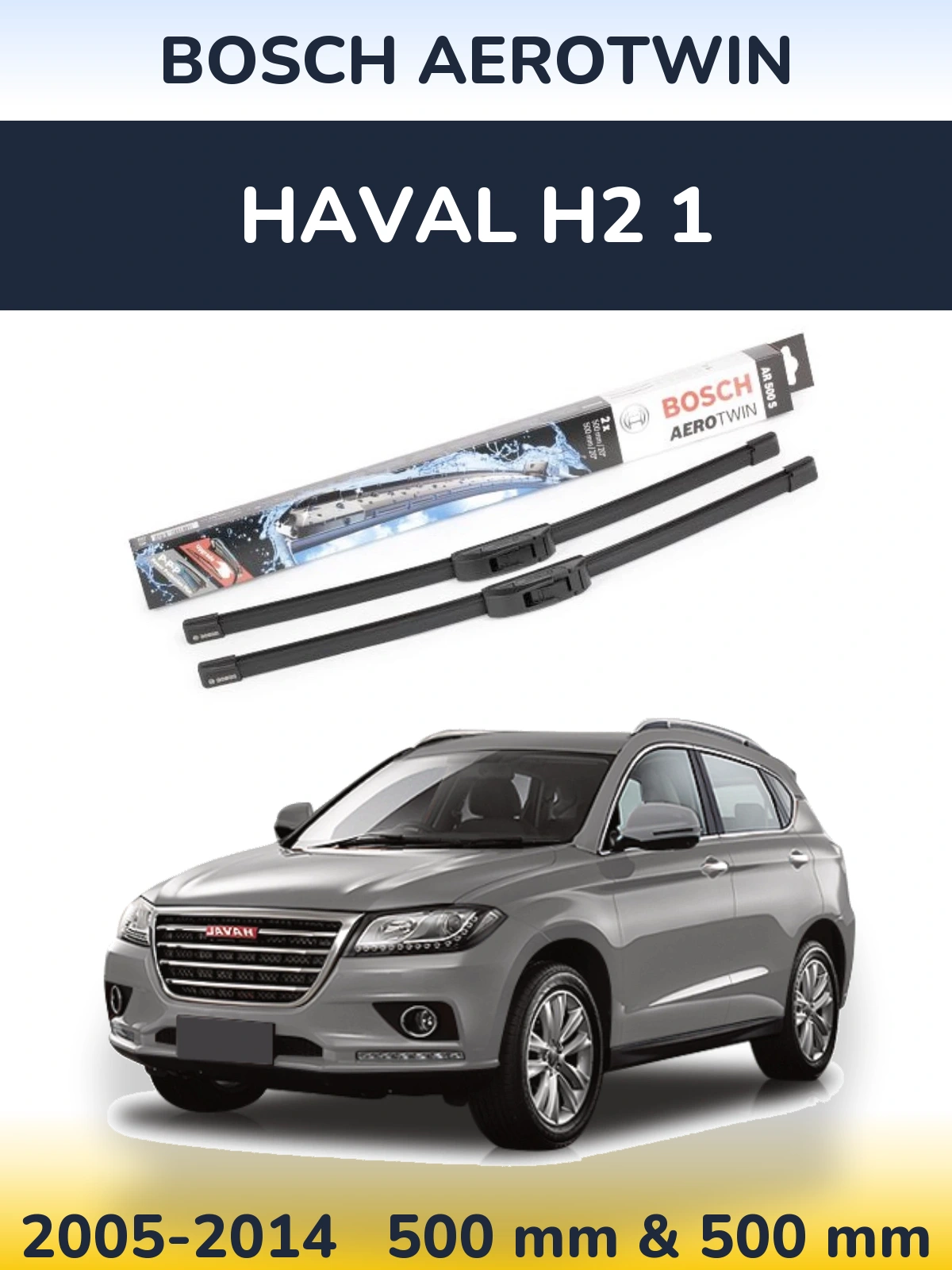 Komplet przednich wycieraczek BOSCH AeroTwin 500 & 500 mm do Haval H2 1 2005-2014