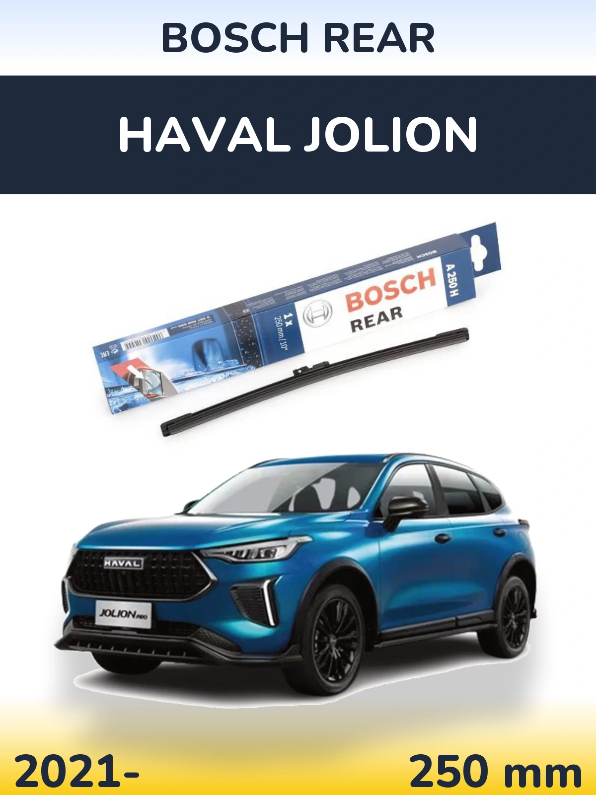 Tylna wycieraczka BOSCH Rear 250 mm do Haval Jolion 2021-2026