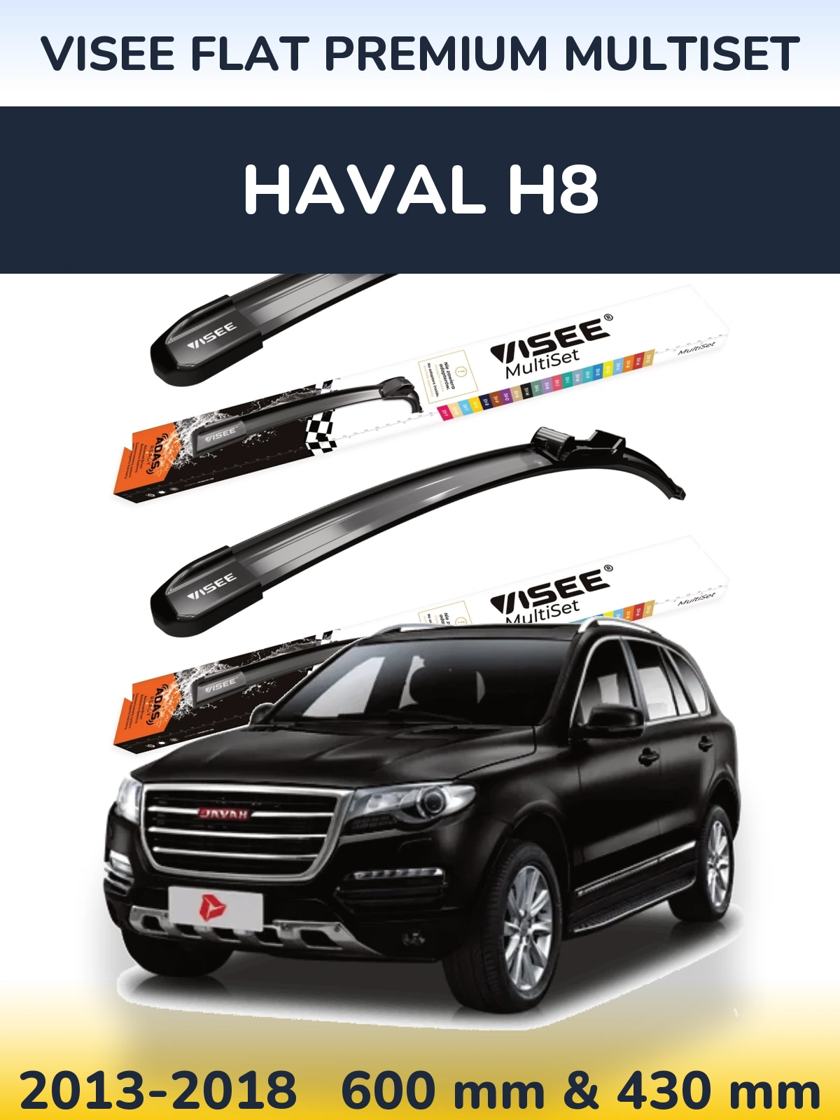 Komplet przednich wycieraczek VISEE FLAT PREMIUM MultiSet 600 & 430 mm do Haval H8 2013-2018