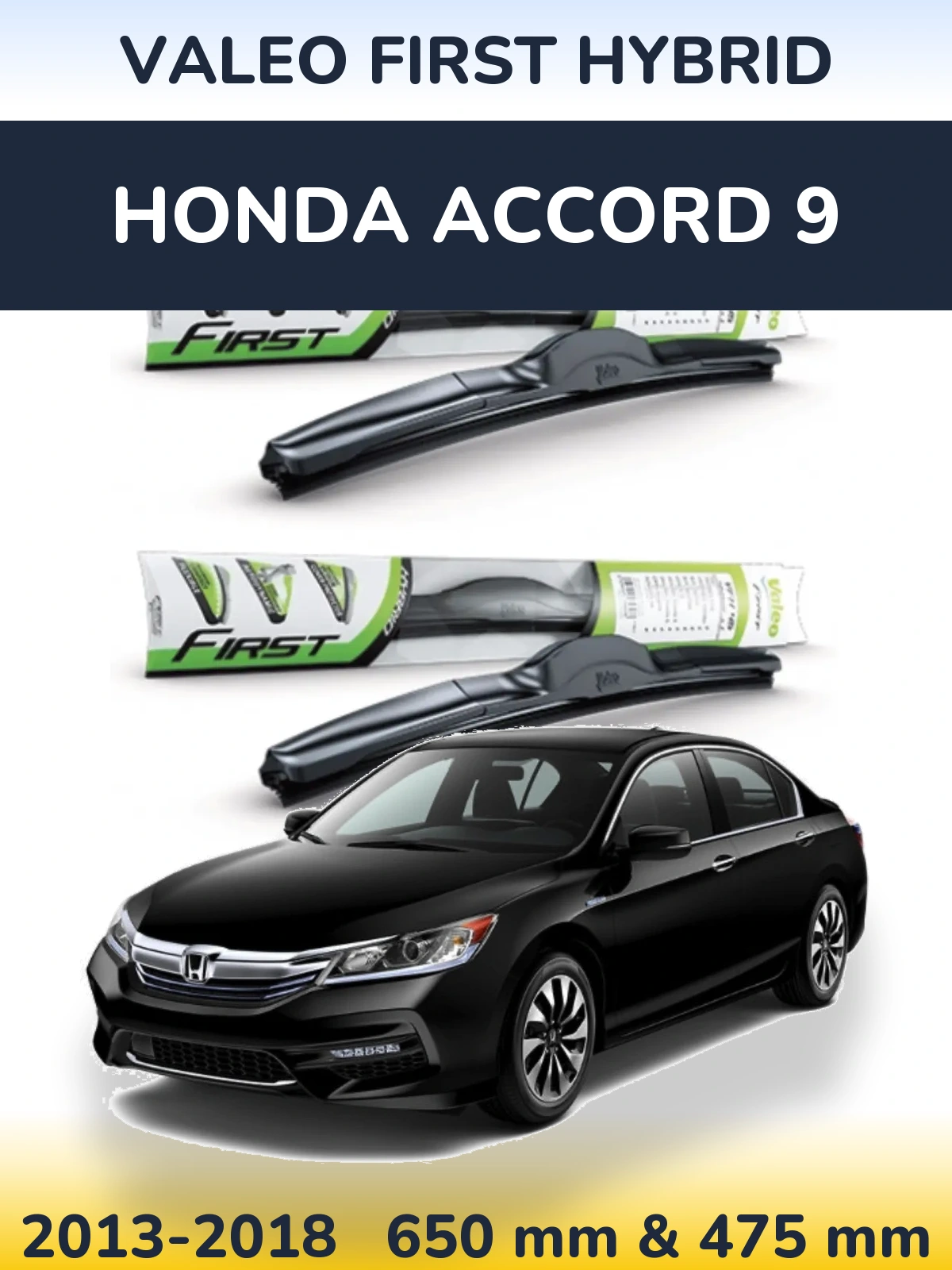 Komplet przednich wycieraczek Valeo First Hybrid 650 & 475 mm do Honda Accord 9 2013-2018