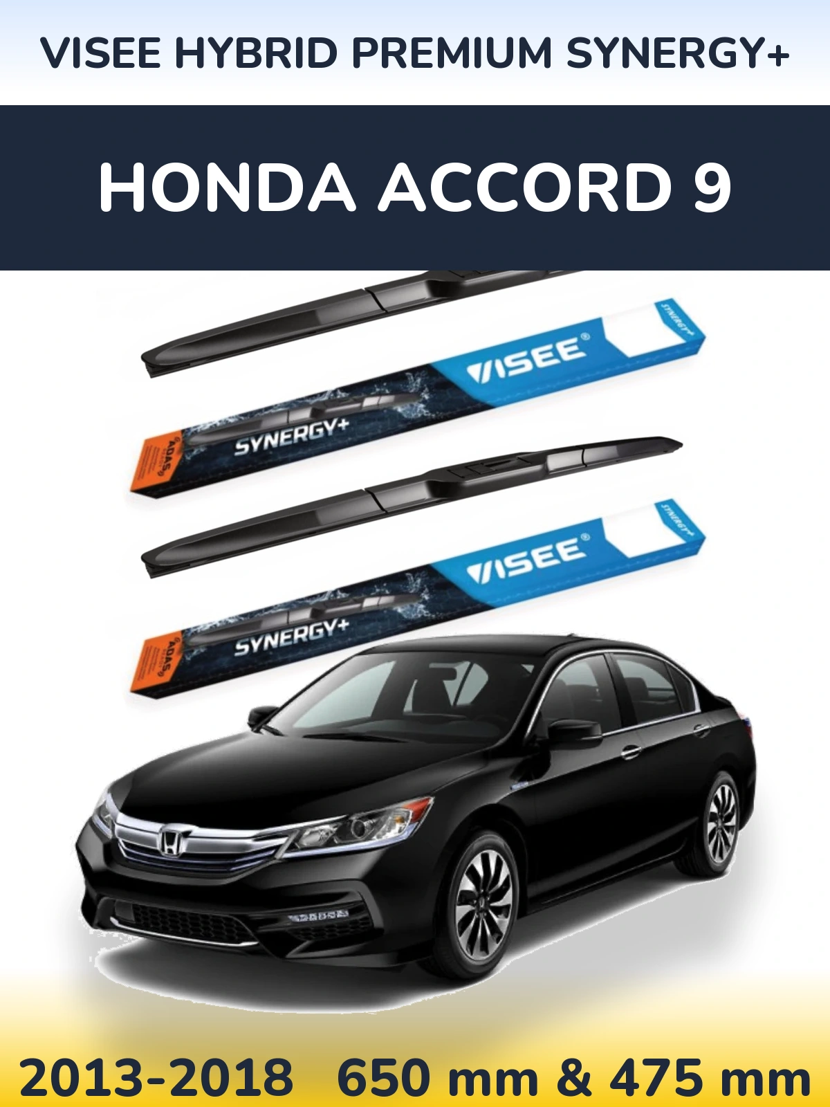 Komplet przednich wycieraczek VISEE HYBRID PREMIUM SYNERGY+ 650 & 475 mm do Honda Accord 9 2013-2018