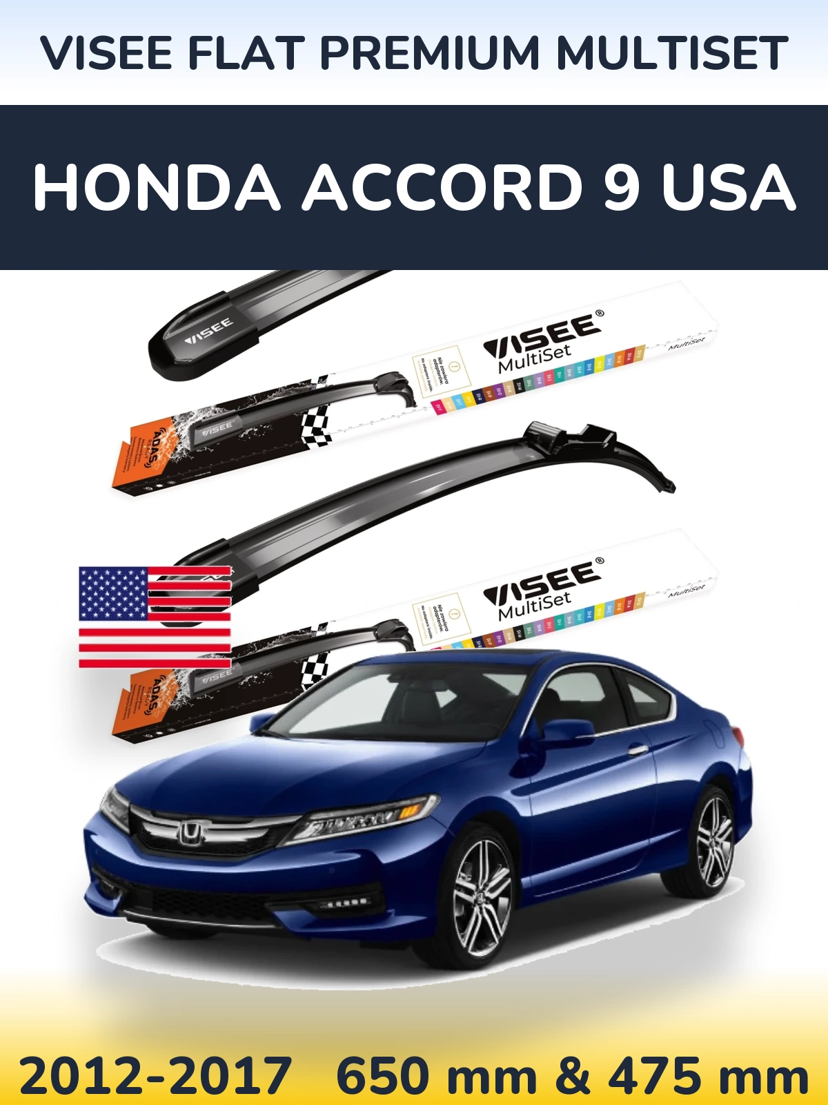 Front wiper blade set VISEE FLAT PREMIUM MultiSet 650 & 475 mm for Honda Accord 9 USA 2012-2017