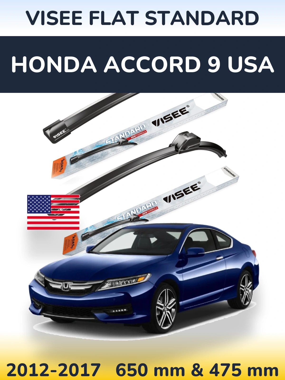 Komplet przednich wycieraczek VISEE FLAT STANDARD 650 & 475 mm do Honda Accord 9 USA 2012-2017