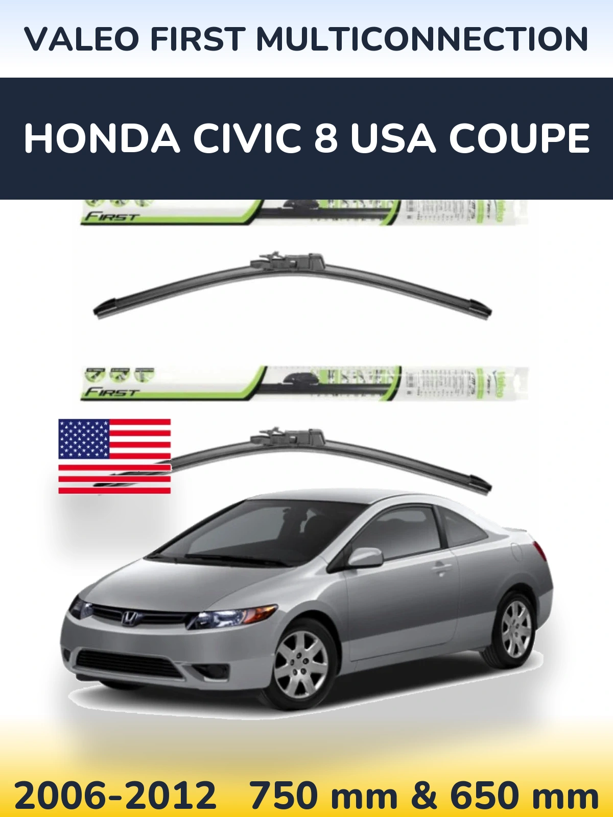 Комплект передніх щіток Valeo First MultiConnection 750 & 650 мм для Honda Civic 8 USA coupe 2006-2012