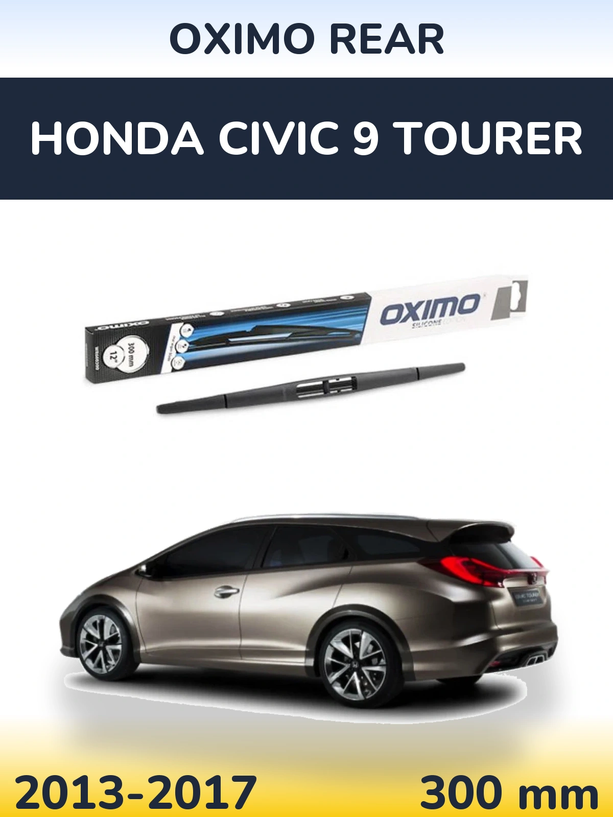 Tylna wycieraczka Oximo Rear 300 mm do Honda Civic 9 Tourer 2013-2017