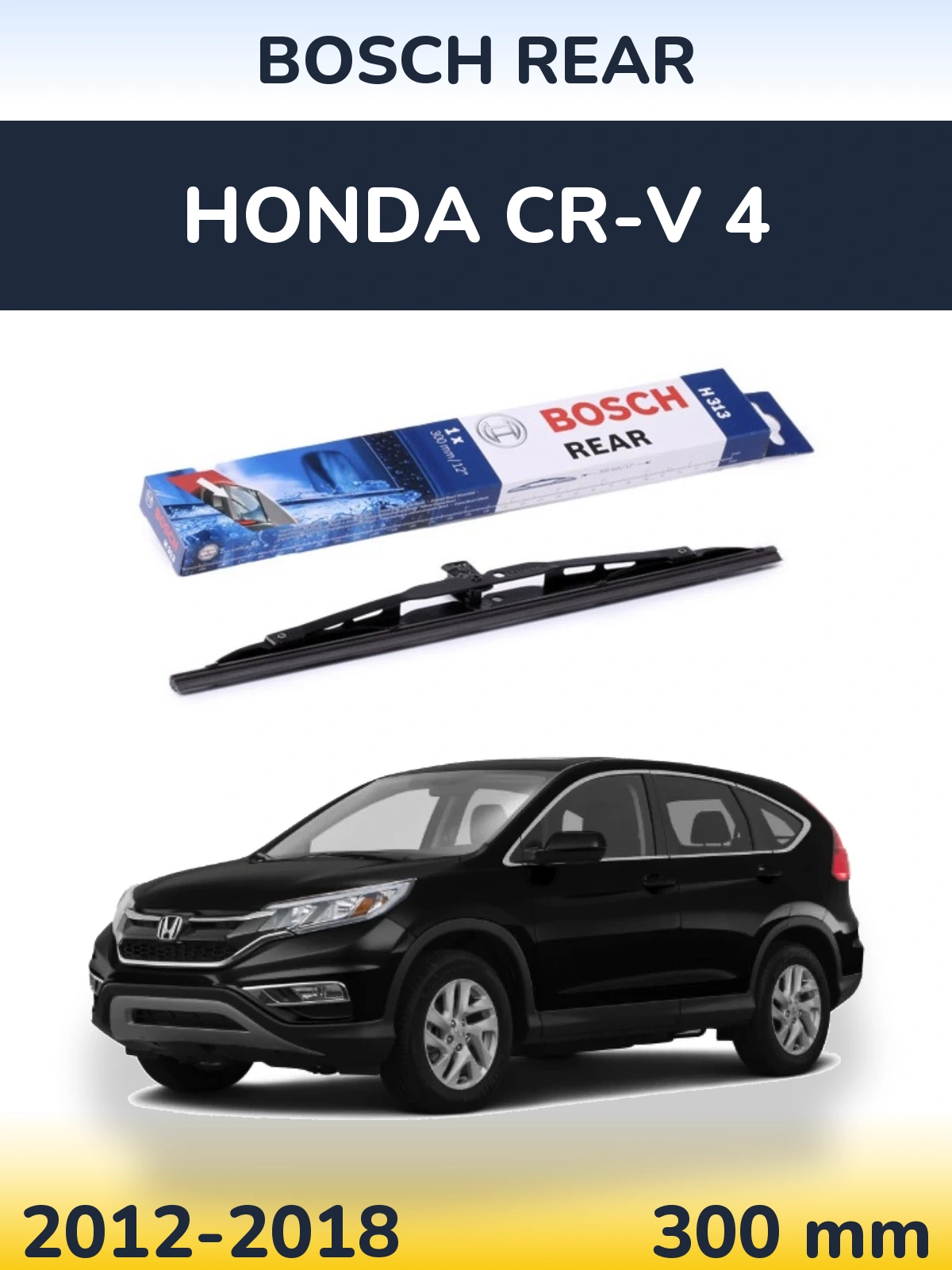 Tylna wycieraczka BOSCH Rear 300 mm do Honda CR-V 4 2012-2018