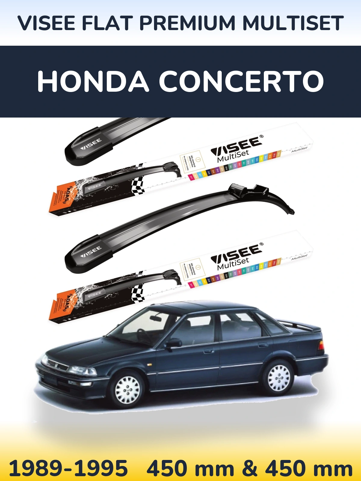 Komplet przednich wycieraczek VISEE FLAT PREMIUM MultiSet 450 & 450 mm do Honda Concerto 1989-1995