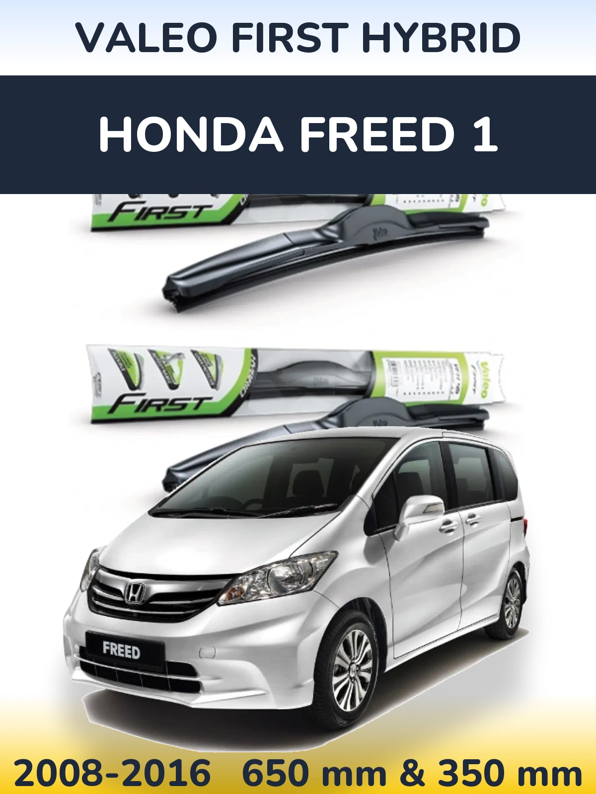 Front wiper blade set Valeo First Hybrid 650 & 350 mm for Honda Freed 1 2008-2016