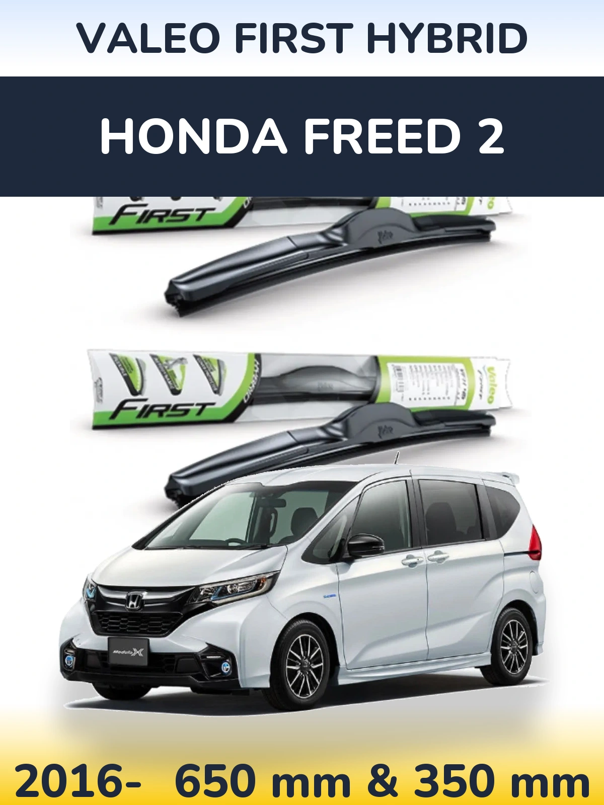 Комплект передних дворников Valeo First Hybrid 650 & 350 мм для Honda Freed 2 2016-2026