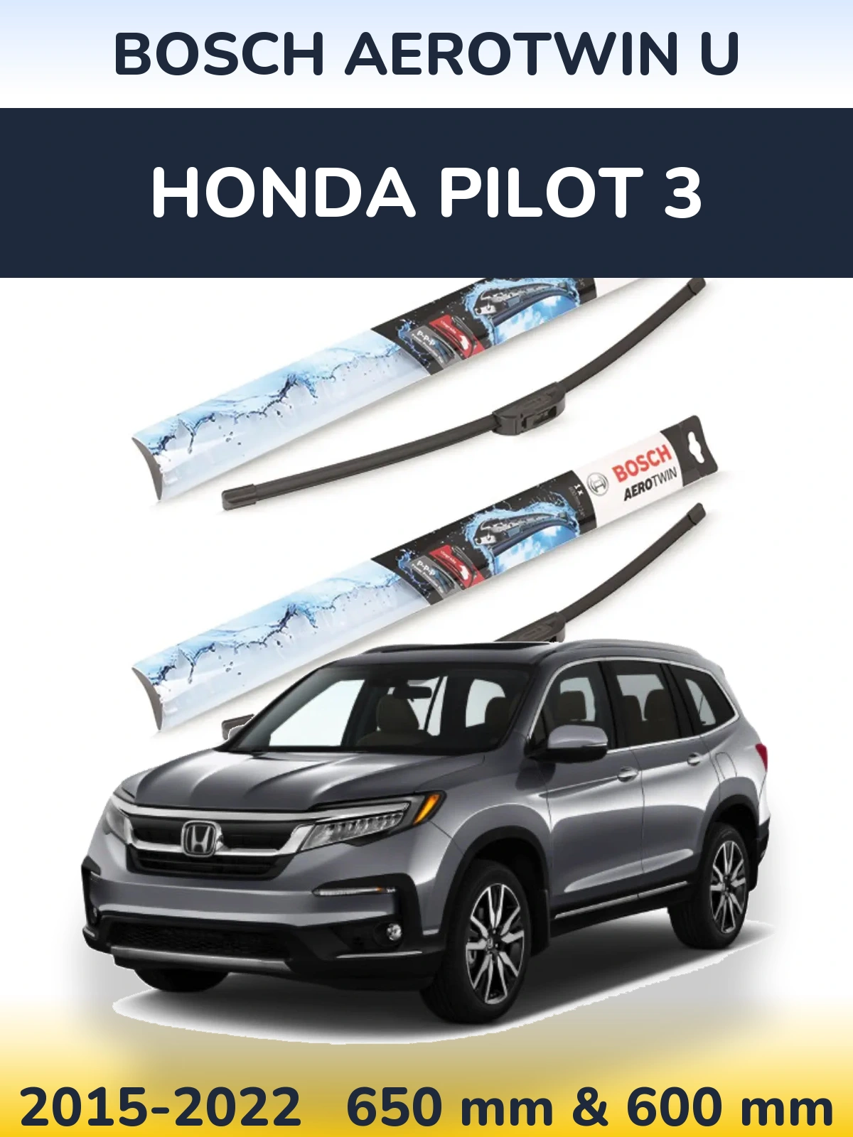 Комплект передних дворников BOSCH AeroTwin U 650 & 600 мм для Honda Pilot 3 2015-2022