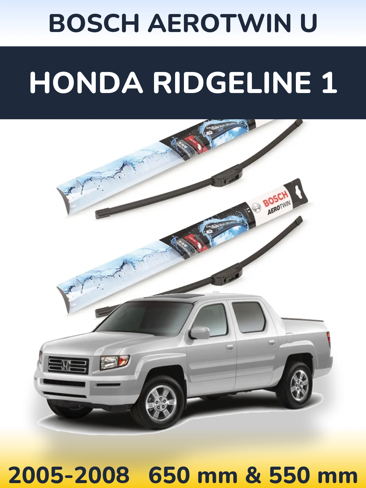 Комплект передних дворников BOSCH AeroTwin U 650 & 550 мм для Honda Ridgeline 1 2005-2008