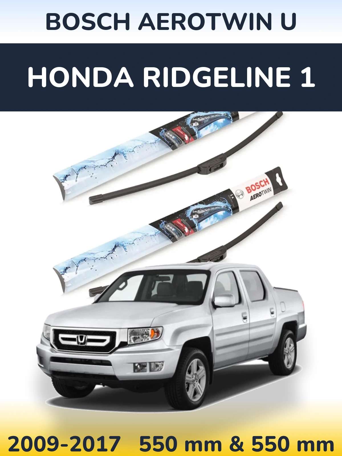 Komplet przednich wycieraczek BOSCH AeroTwin U 550 & 550 mm do Honda Ridgeline 1 2009-2017